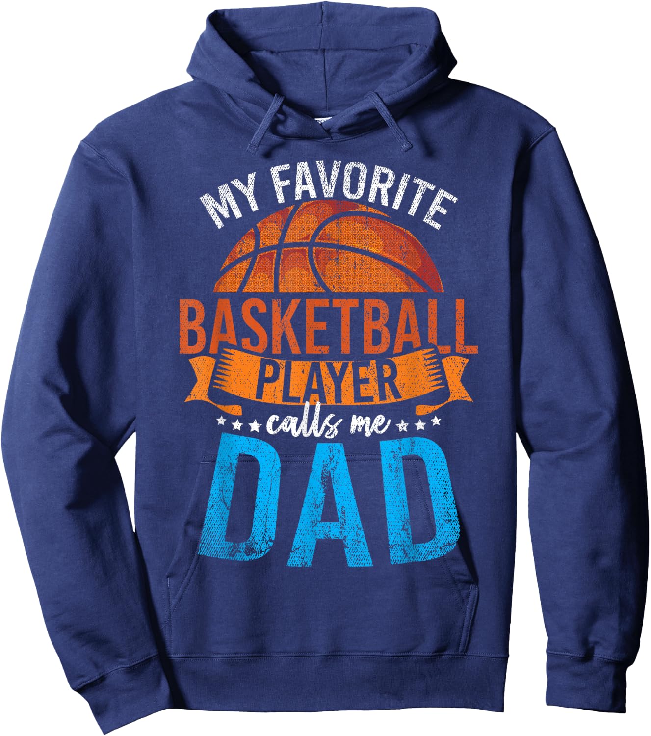 My Favorite Basketball Player Calls Me Dad Basketball Hoodie - Hoodie | Navy