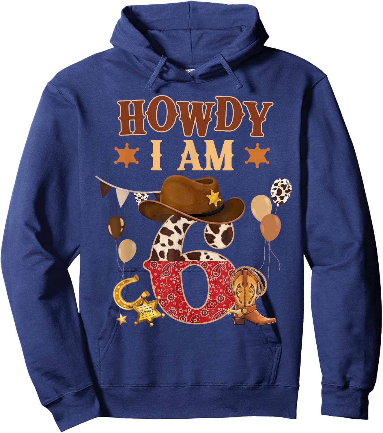 Howdy I'm 6 Western Cowboy 6th Birthday Boy Kids 6 Year Old Hoodie - Hoodie | Navy