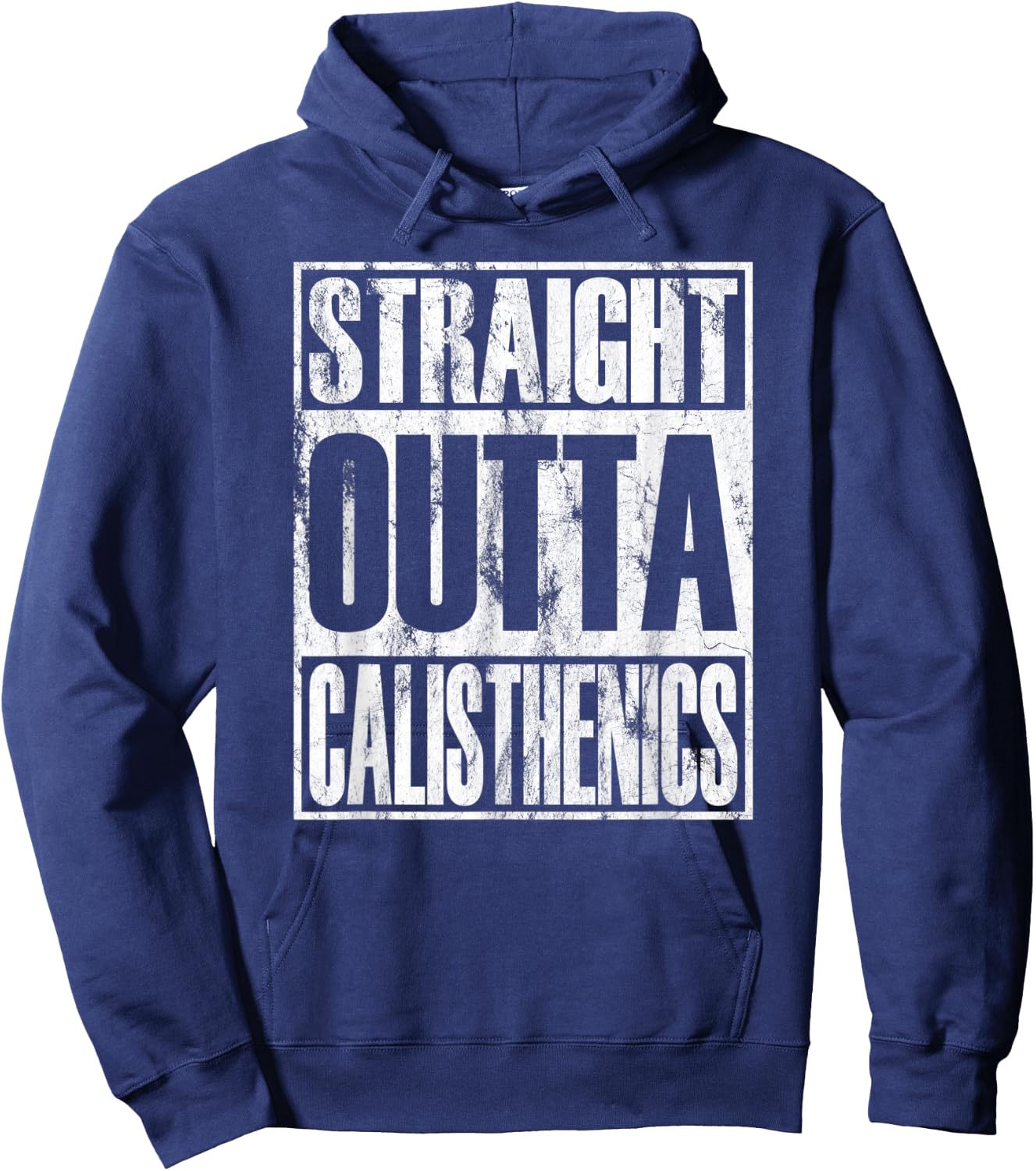 Straight Outta Calisthenics Street Workout Hoodie - Hoodie | Navy