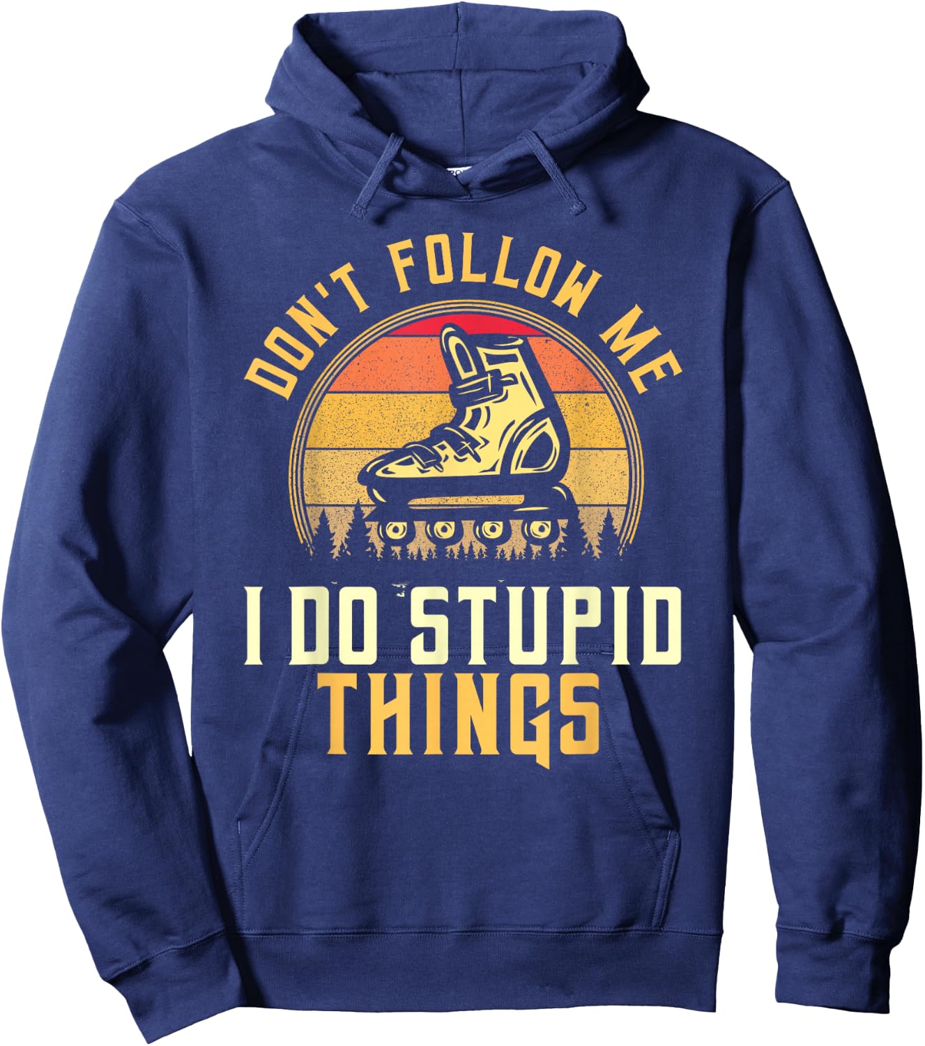 Don't Follow Me I Do Stupid Things Retro Roller Blading Hoodie - Hoodie | Navy