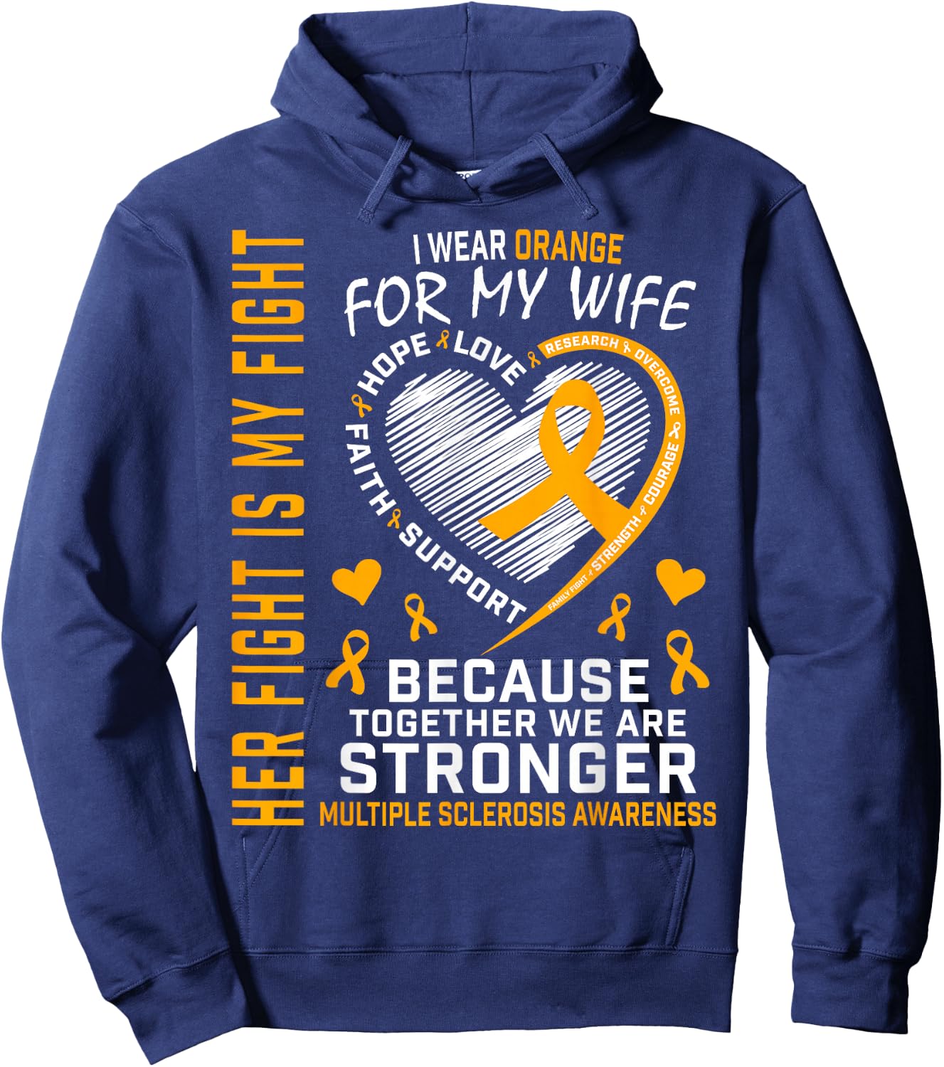 I Wear Orange For My Wife Multiple Sclerosis Awareness MS Hoodie - Hoodie | Navy