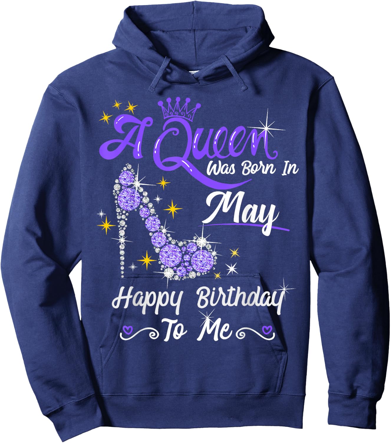 A Queen was Born in May Happy Birthday to Me High Heel Hoodie - Hoodie | Navy