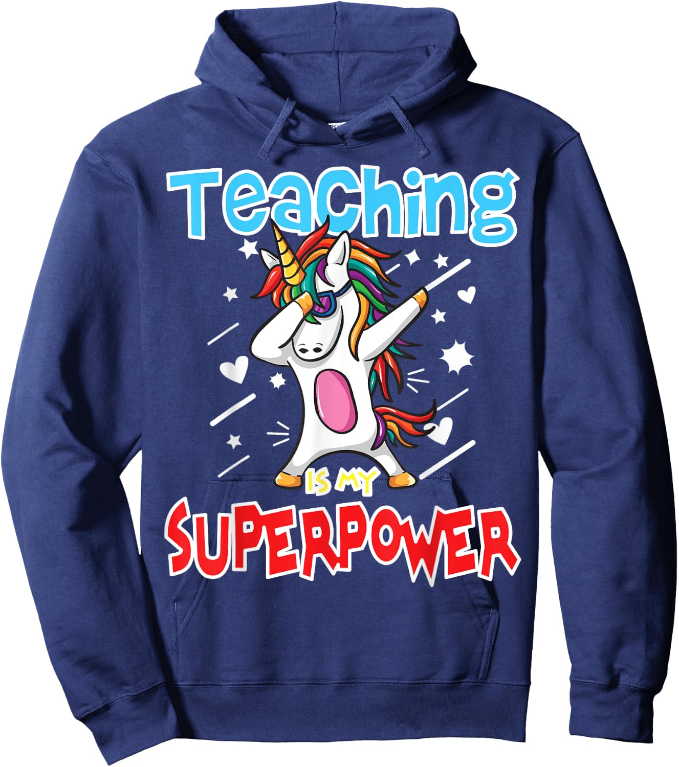 Teaching Is My Super Power Gift Teacher Unicorn Men Women Hoodie - Hoodie | Navy