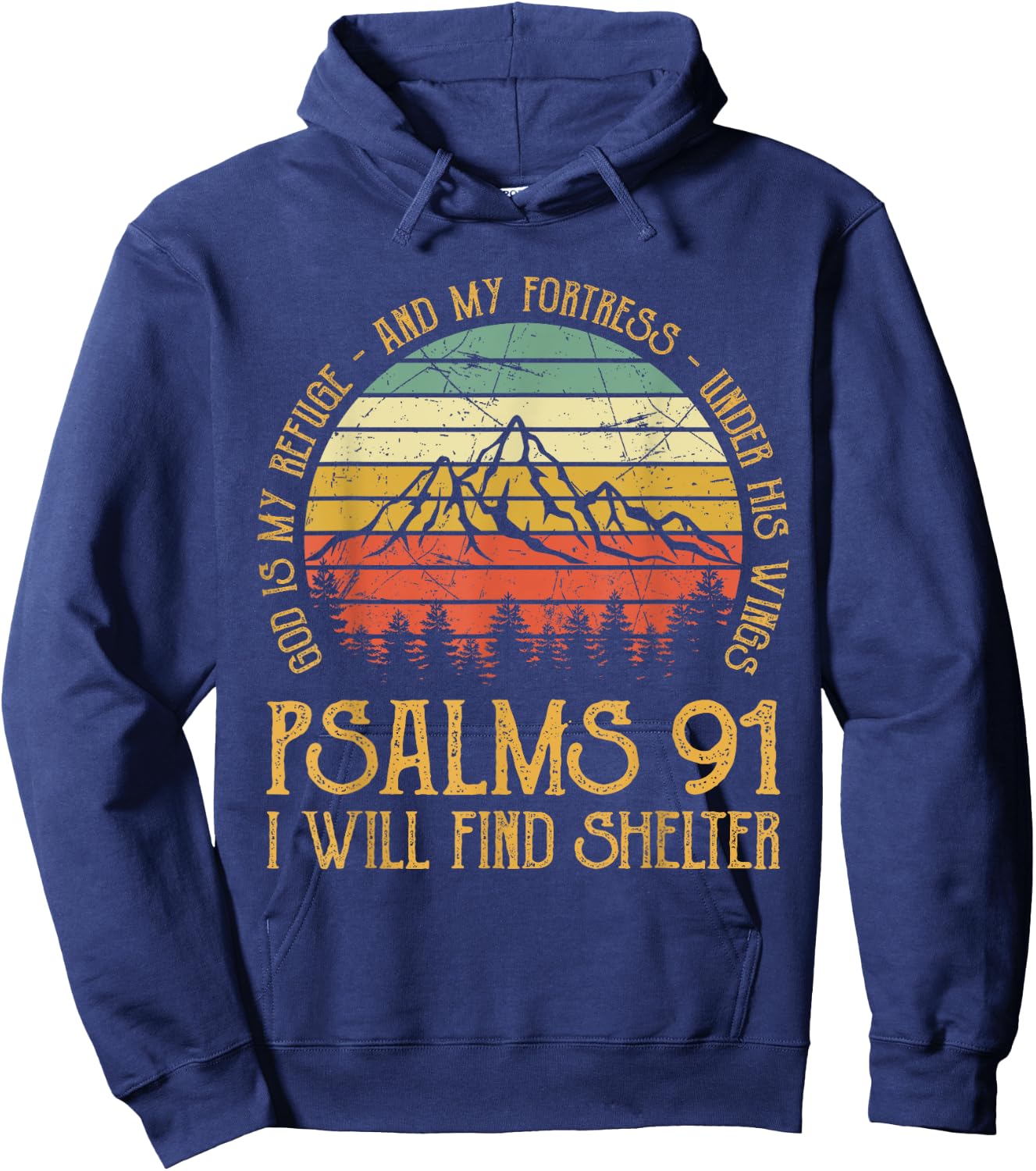 God Is My Refuge And My Fortress Psalms 91 Christian Hoodie - Hoodie | Navy