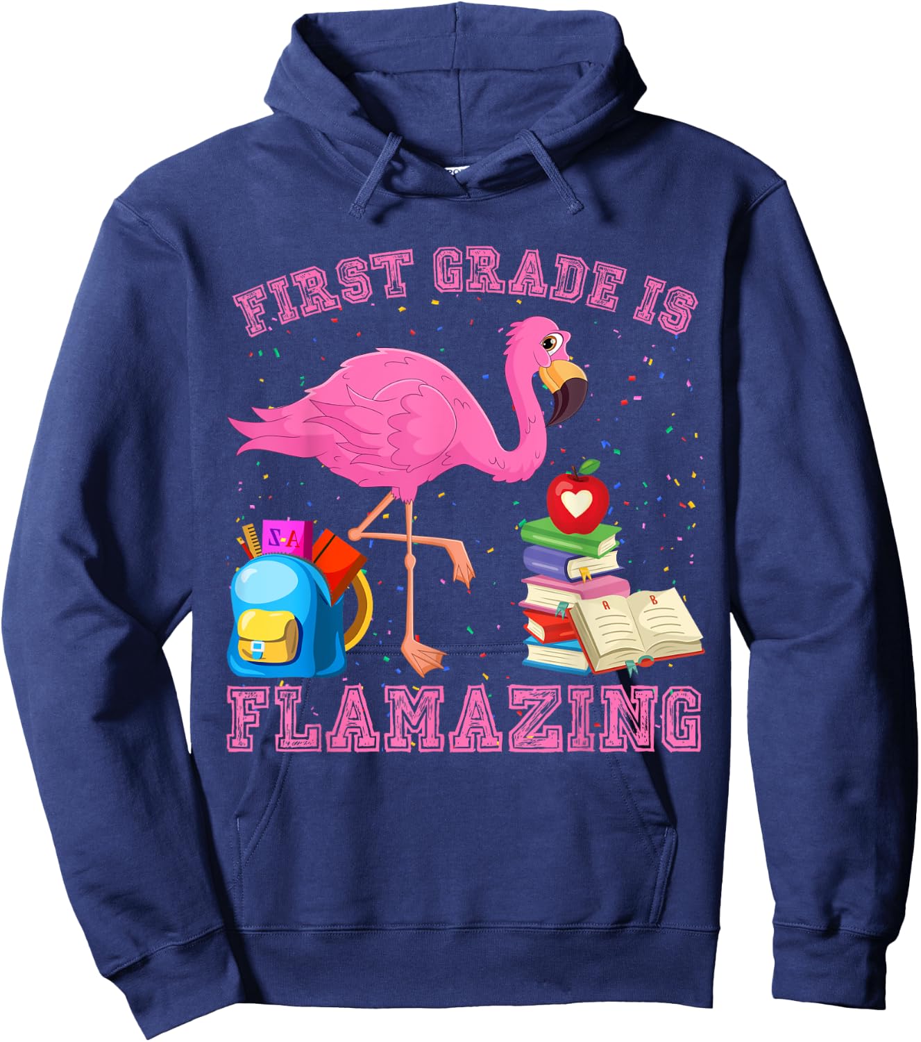 Funny First Grade Is Flamazing Flamingo 1st Day Of School Hoodie - Hoodie | Navy
