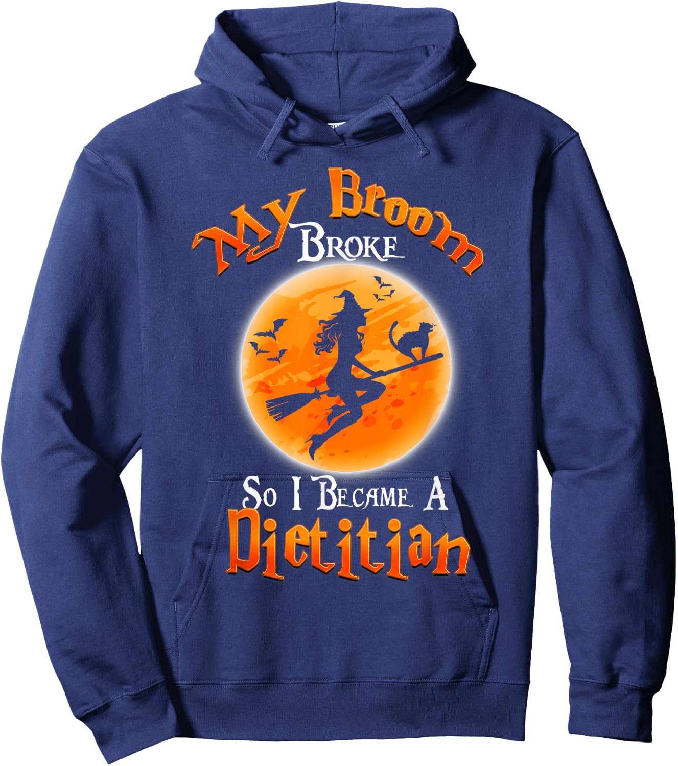 Broom Broke So I Became A Dietitian Halloween Costume Hoodie - Hoodie | Navy