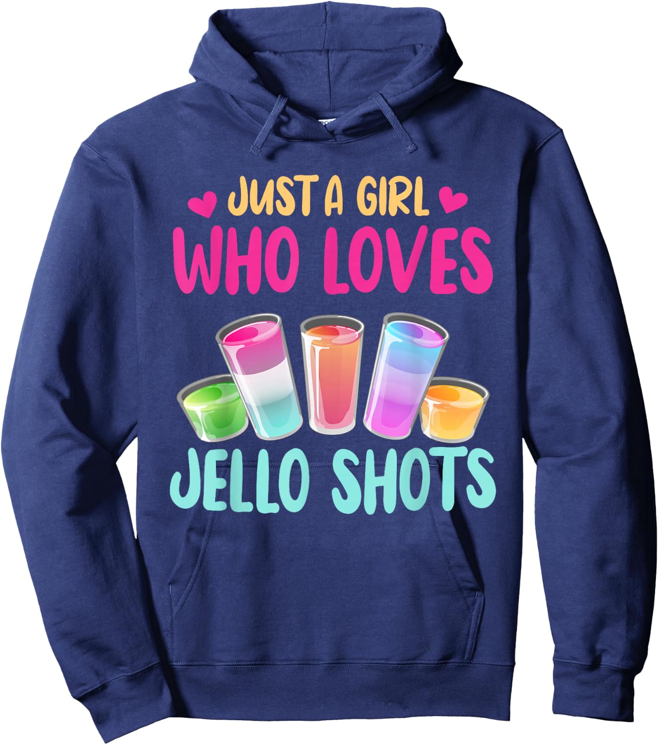 Just A Girl Who Loves Jello Shots Shirt Funny Drinking Gift Hoodie - Hoodie | Navy
