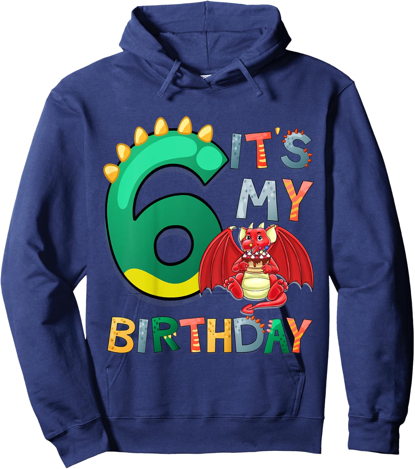 Kids It's My 6th Birthday Dragon 6 Birthday 6 Year Old Boy Hoodie - Hoodie | Navy