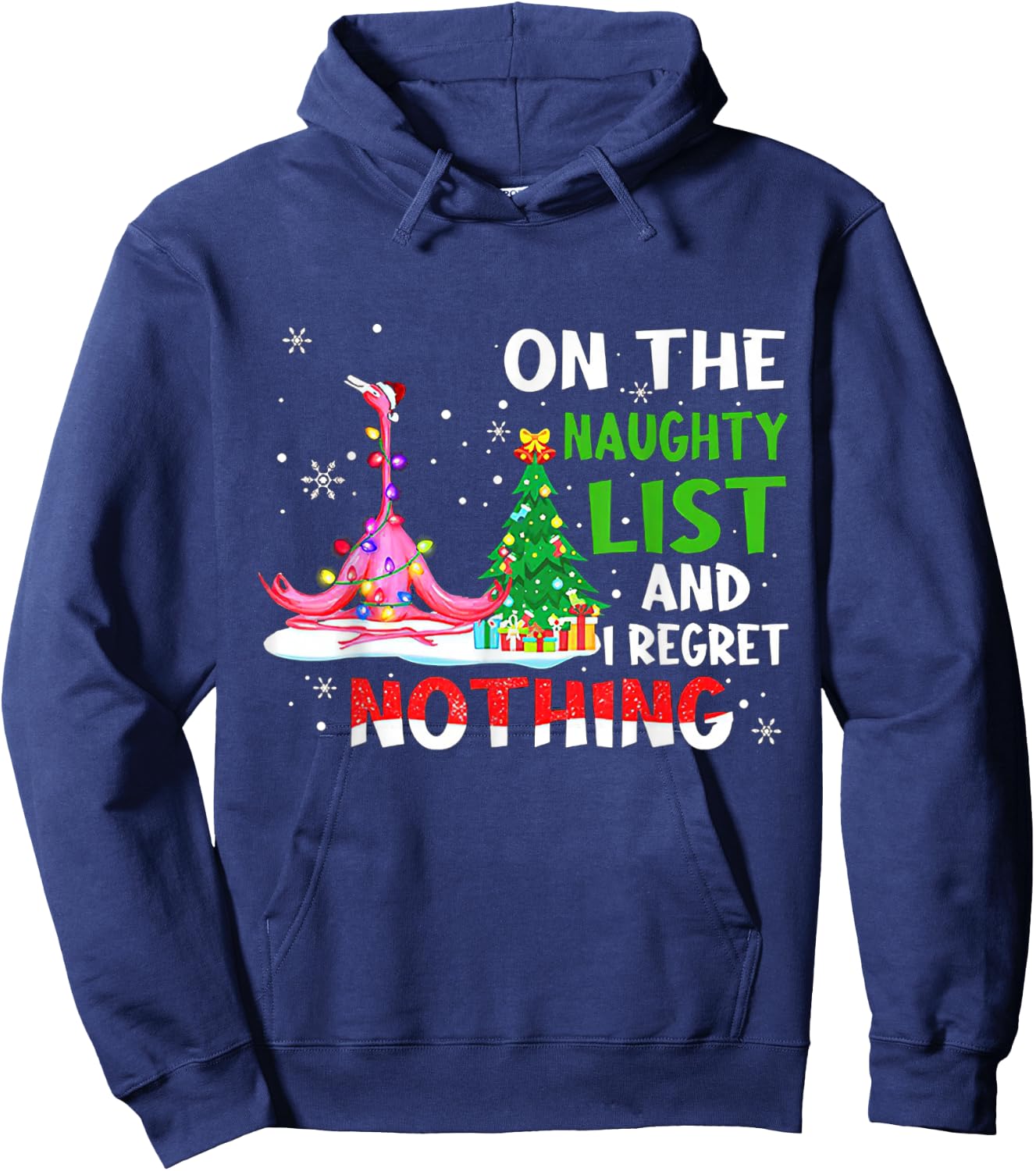 On The Naughty List And I Regret Nothing Flamingo Christmas Hoodie - Hoodie | Navy