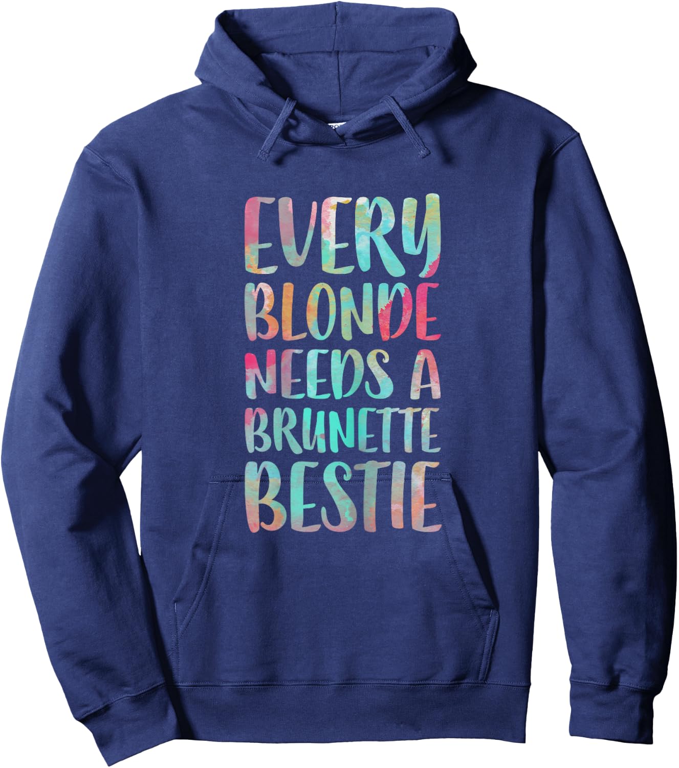 Every Blonde Needs A Brunette Bestie Best Friends Hoodie - Hoodie | Navy