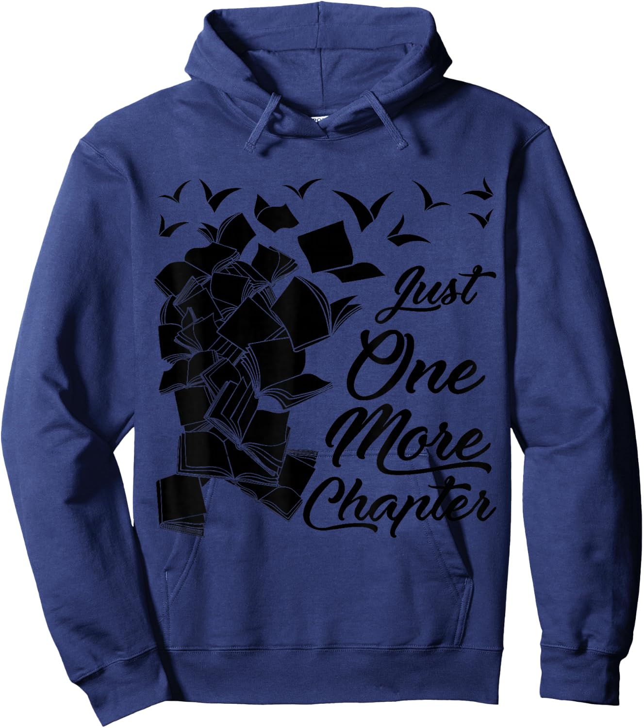 Just One More Chapter Funny Quote for Readers Hoodie - Hoodie | Navy