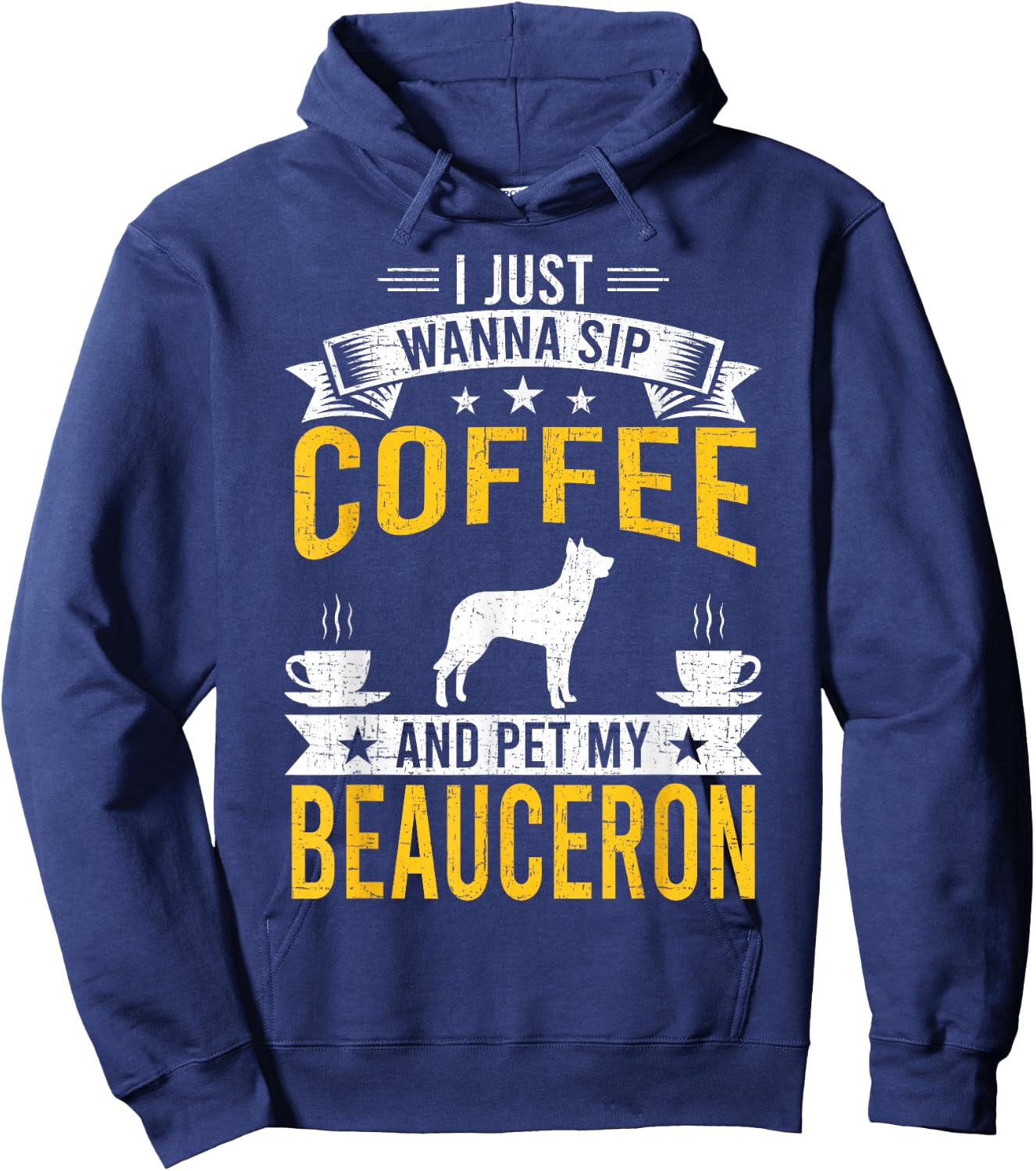 I Just Wanna Coffee & Pet My Beauceron Dog Owner Hoodie - Hoodie | Navy
