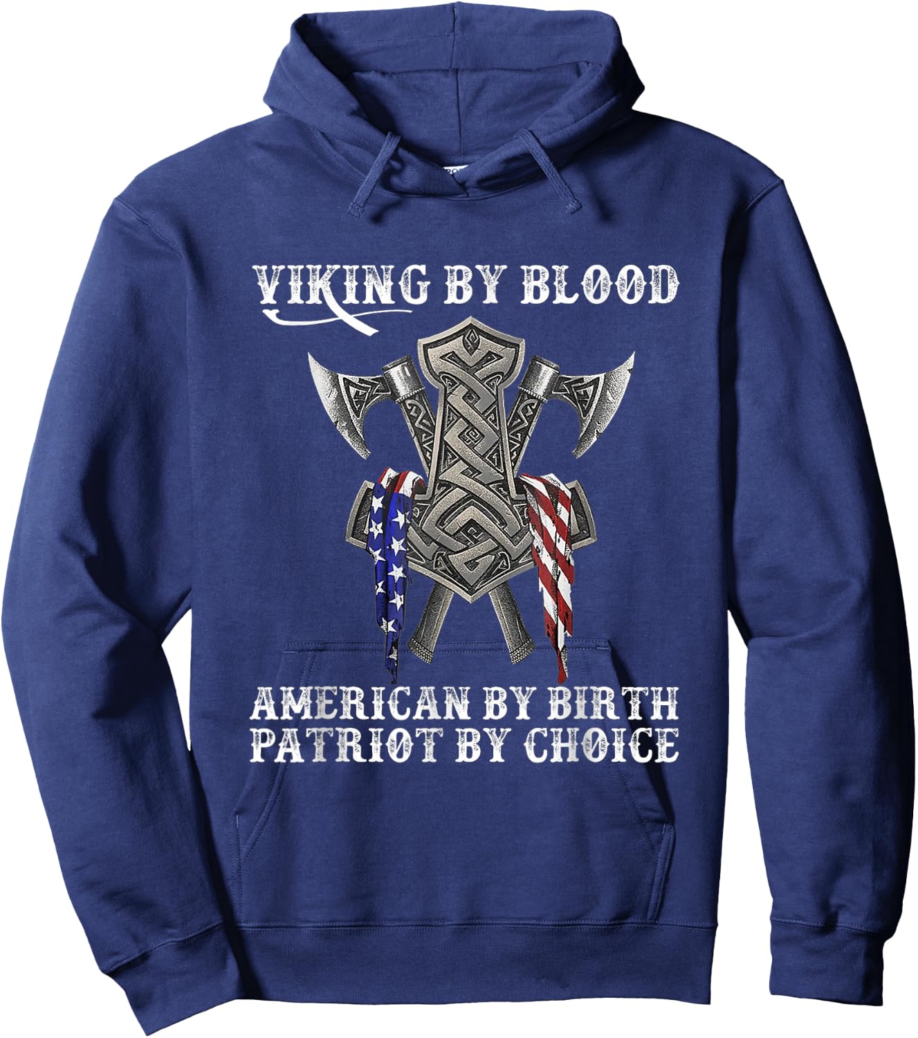 Viking by Blood American by Birth Patriot by Choice Hoodie - Hoodie | Navy