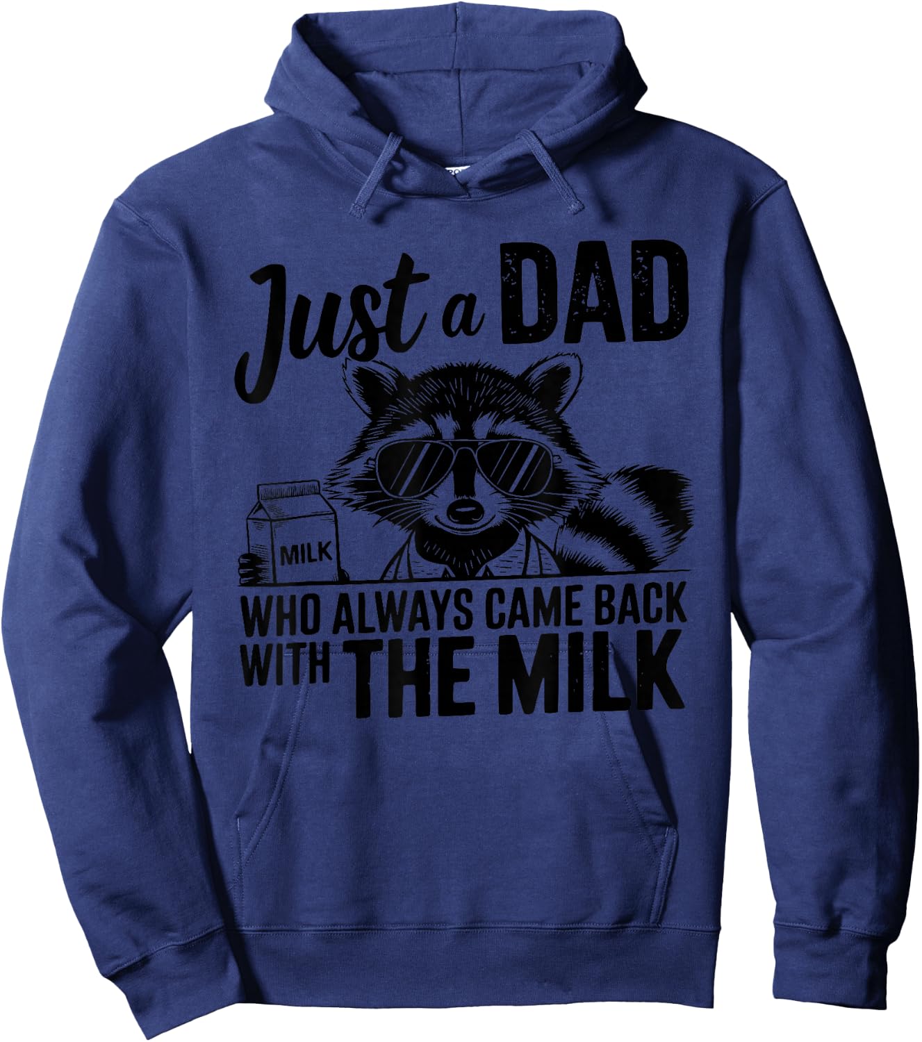 Vintage Racoon Just A Dad Who Always Came Back with The Milk Hoodie - Hoodie | Navy