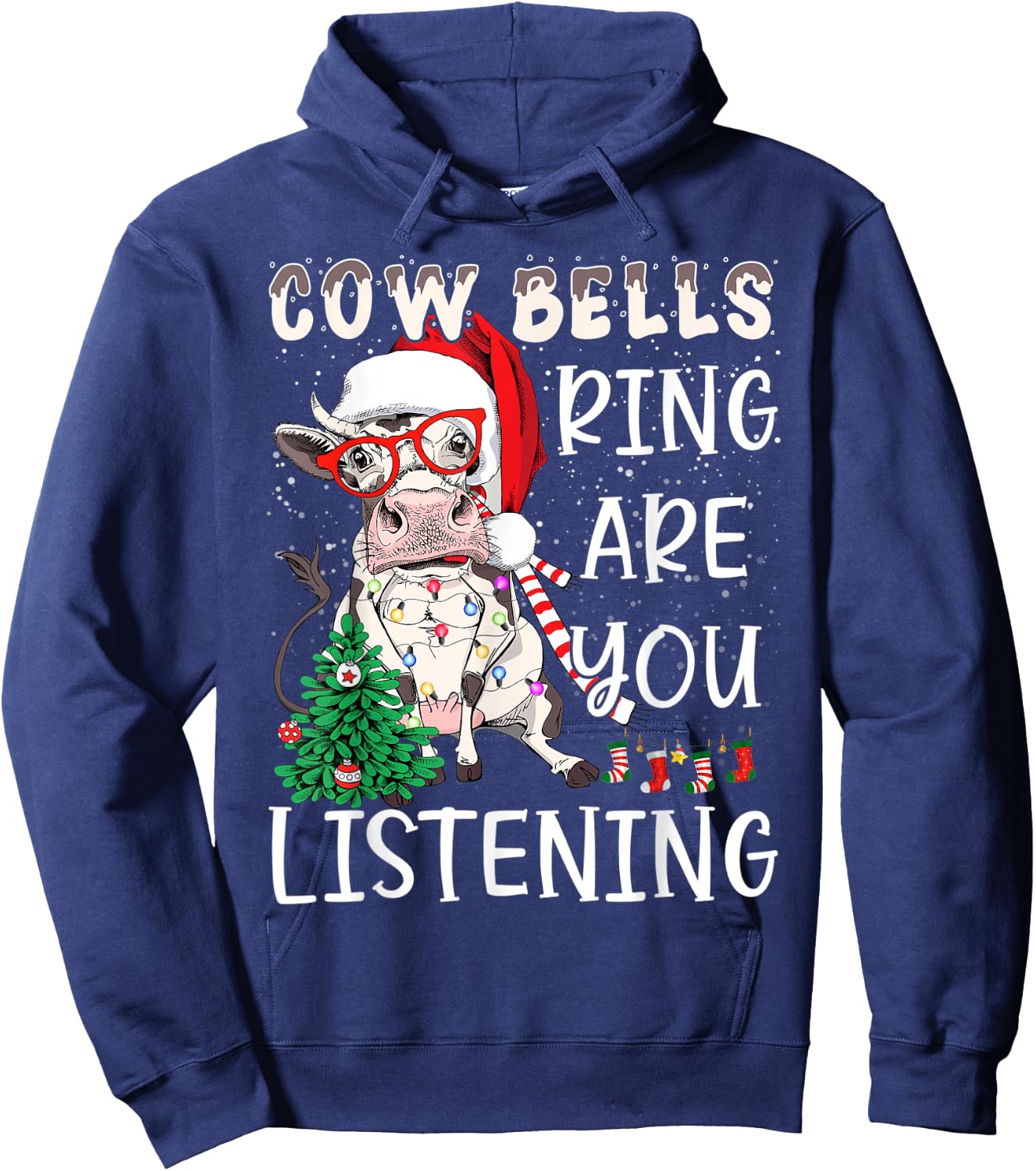 Cow Christmas Cow Bells Ring Are You Listening Funny Farmers Hoodie - Hoodie | Navy