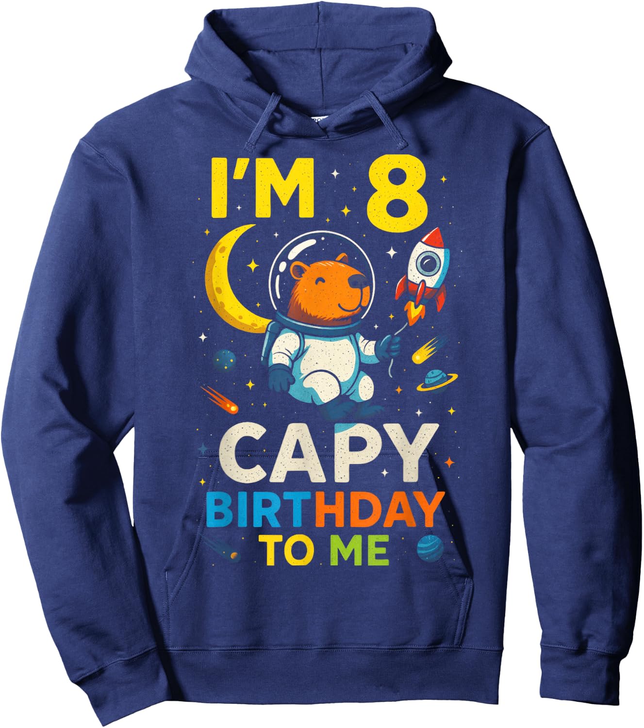 I'm 8 Capy Birthday to Me - Space Hoodie - Hoodie | Navy