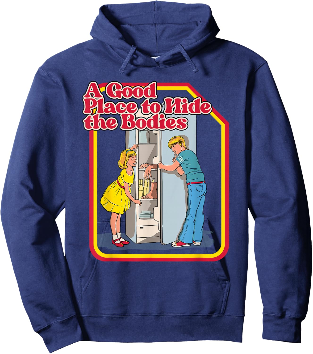 A Good Place To Hide The Bodies - Funny Dark Humor Hoodie - Hoodie | Navy