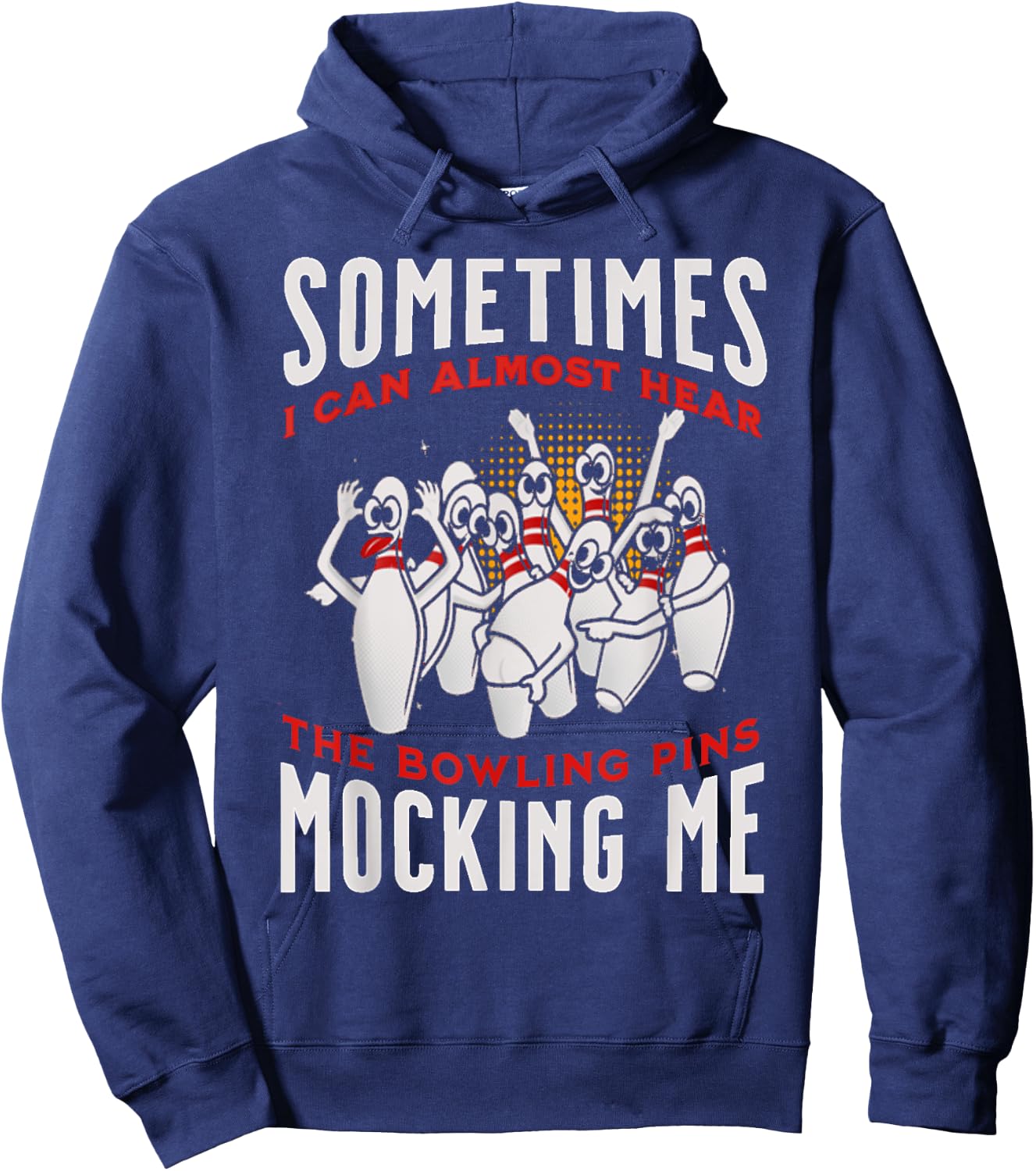Funny Novelty Almost Hear Pins Mocking Me Ten Pin Bowling Hoodie - Hoodie | Navy