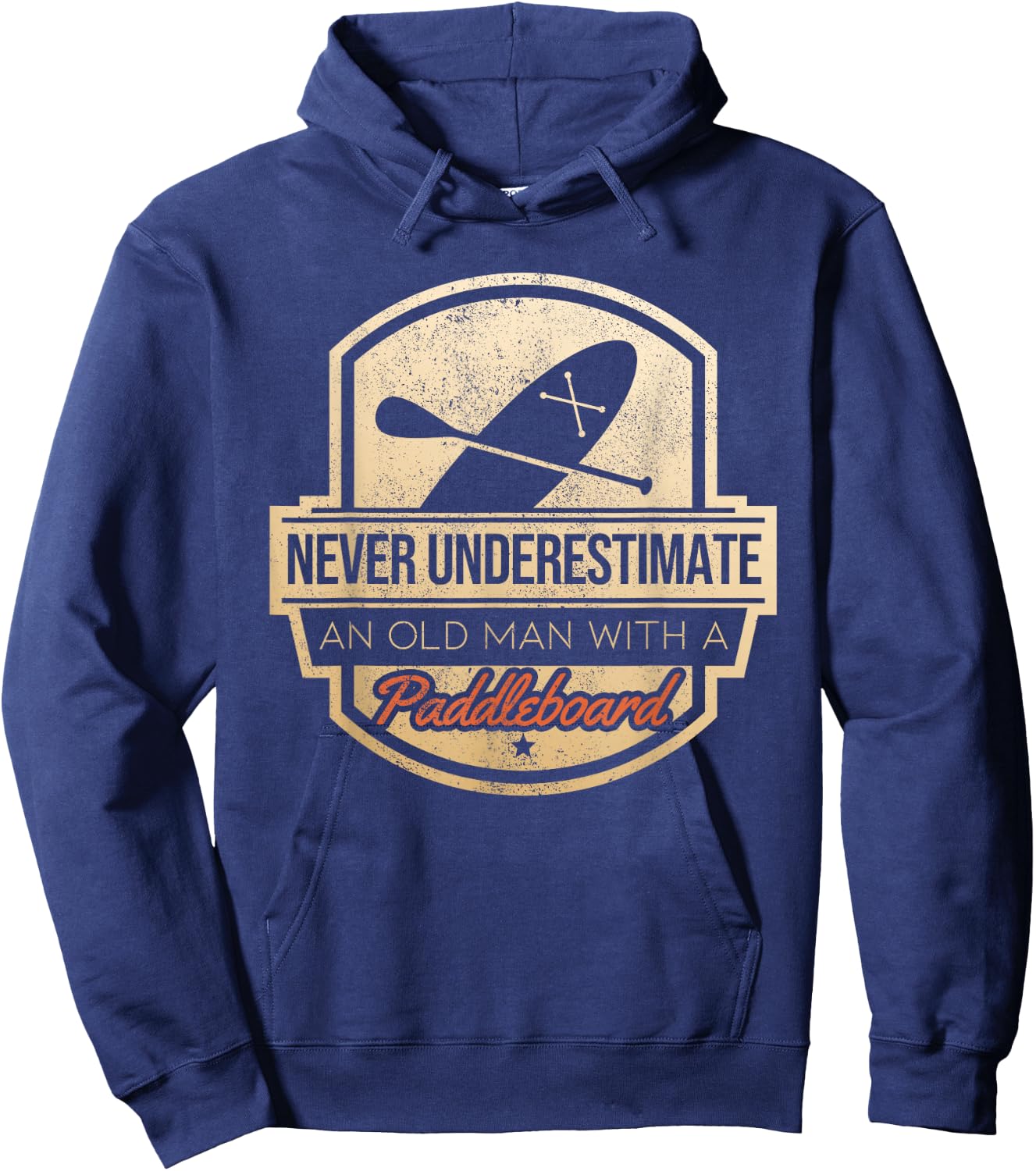 Never Underestimate An Old Man With A Paddleboard Hoodie - Hoodie | Navy