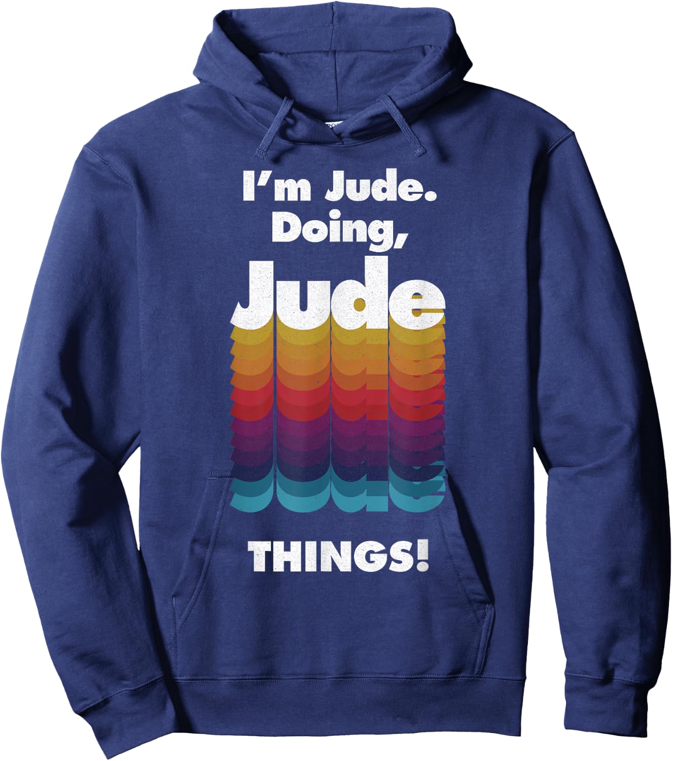 I'm Jude Doing Jude Things Funny Birthday Name Grunge Hoodie - Hoodie | Navy