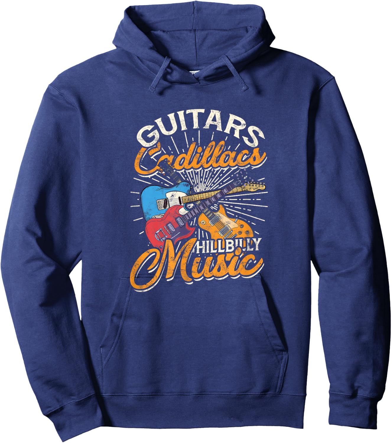 Guitars Cadillacs Hillbilly Music - Country Songs and Music Hoodie - Hoodie | Navy