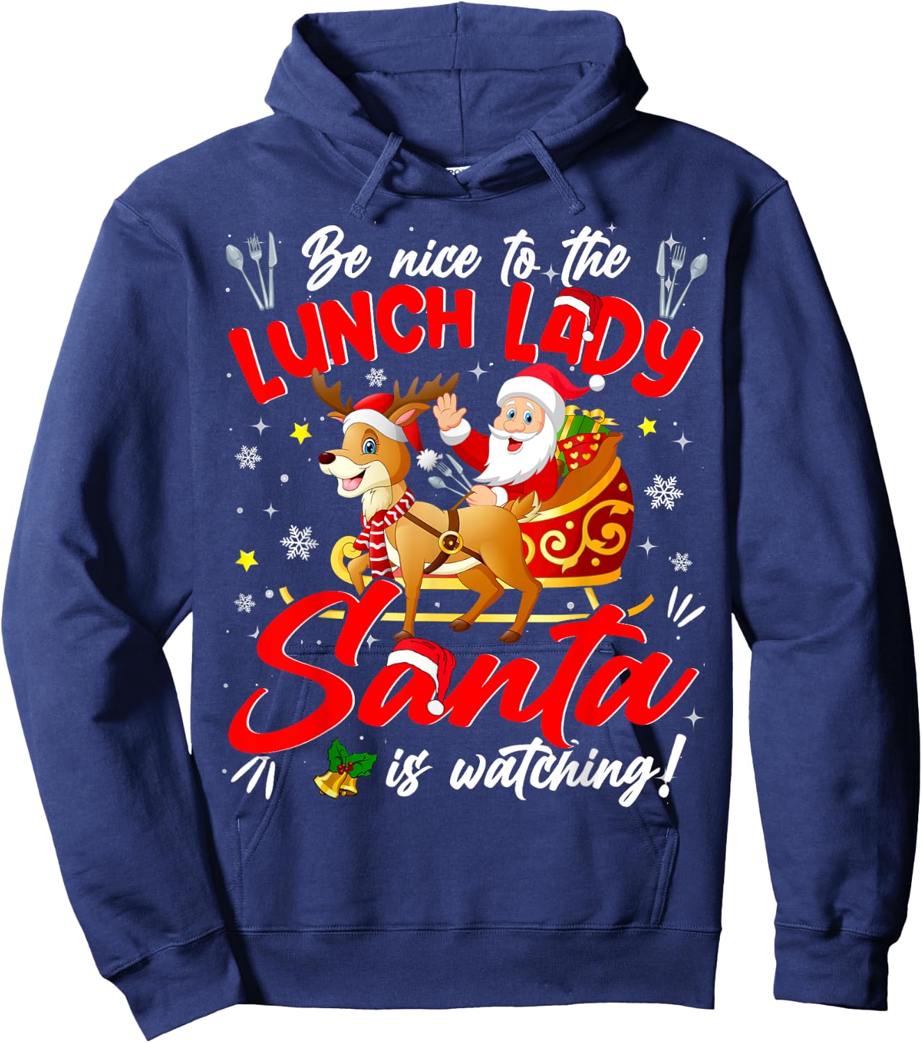 Be Nice To The Lunch Lady Christmas Santa Reindeer Sleigh Hoodie - Hoodie | Navy