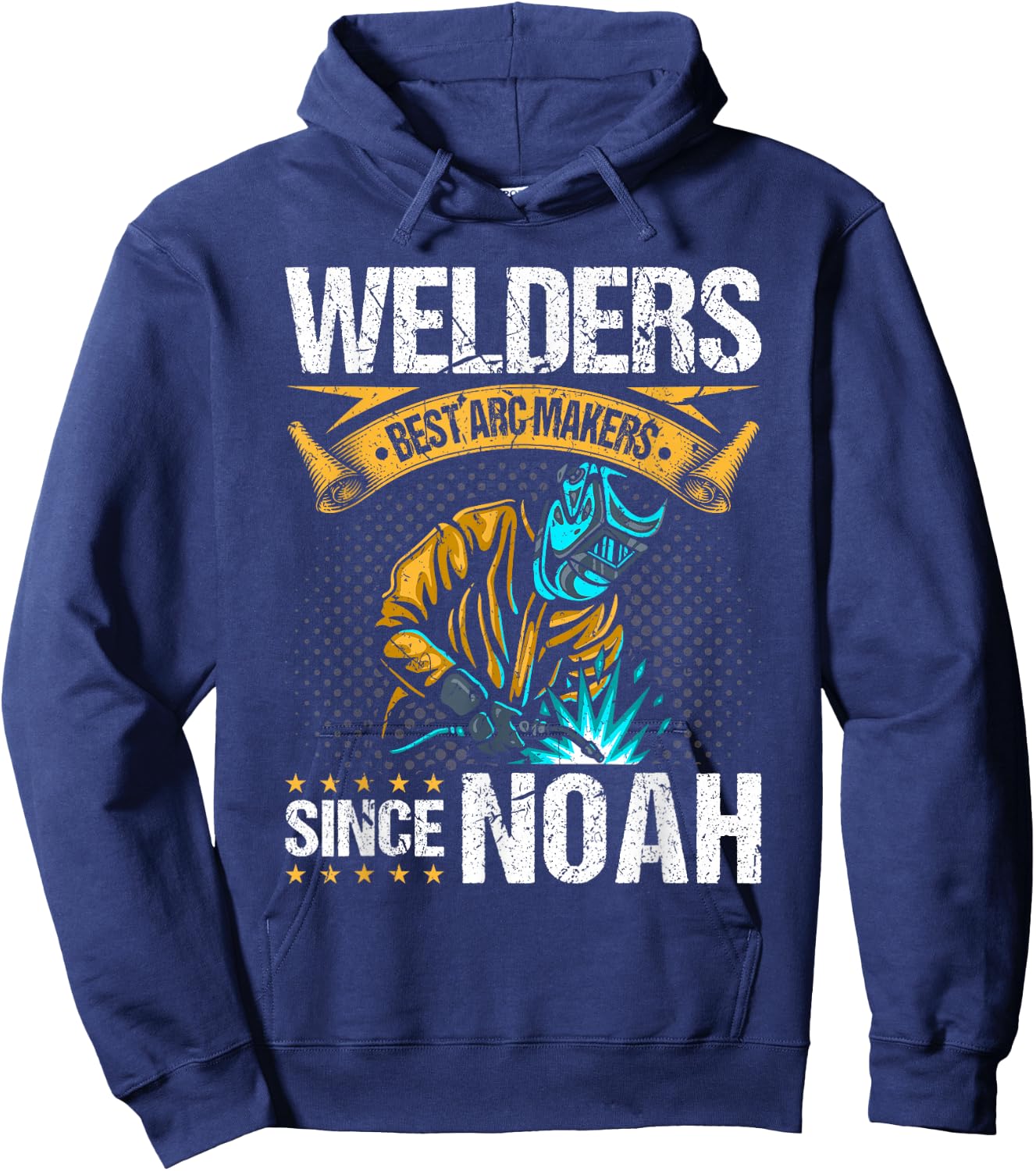 Welders Arc Makers Since Noah, Funny Christian Welding Hoodie - Hoodie | Navy