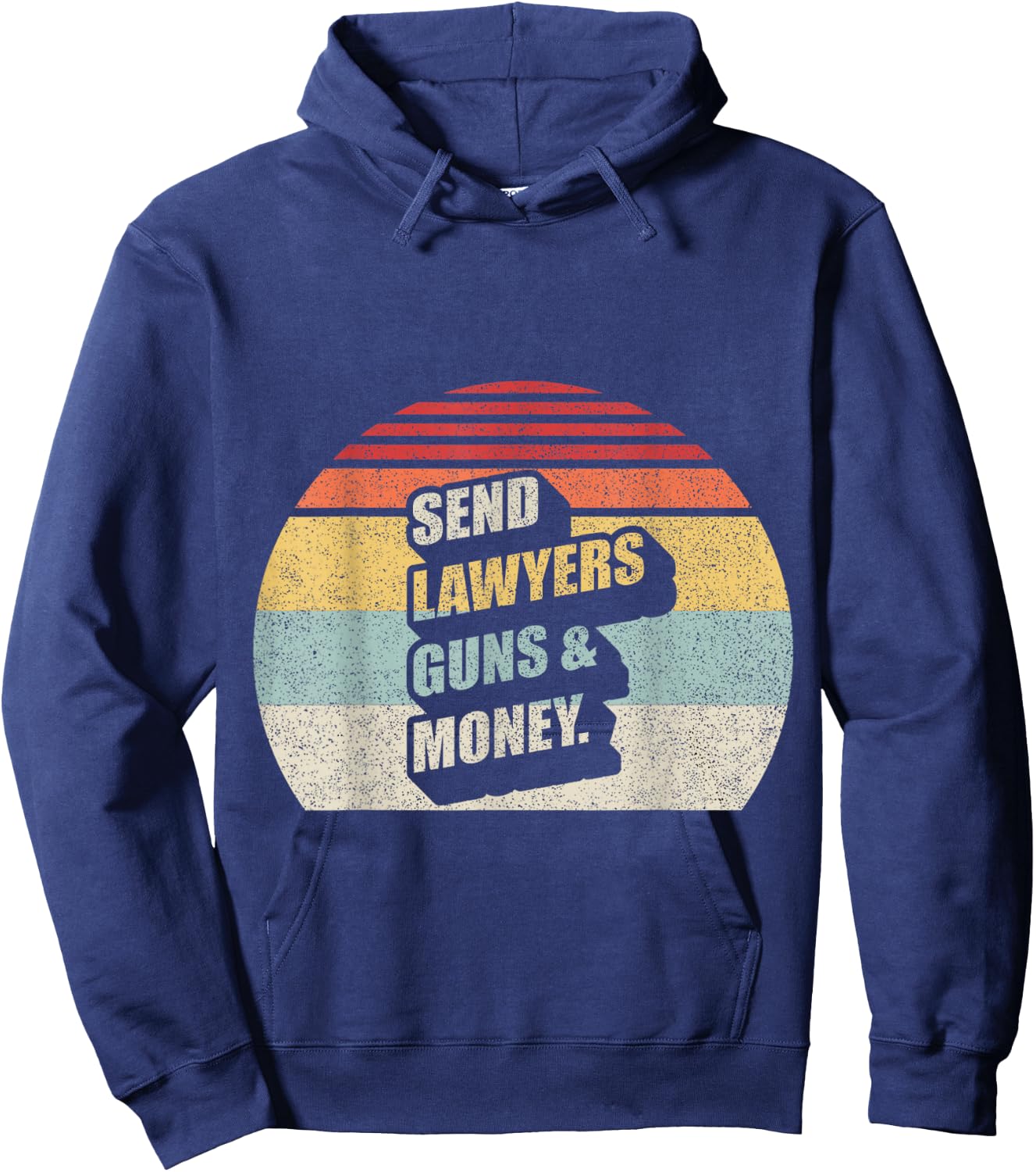 Vintage Retro Send Lawyers Guns And Money Hoodie - Hoodie | Navy