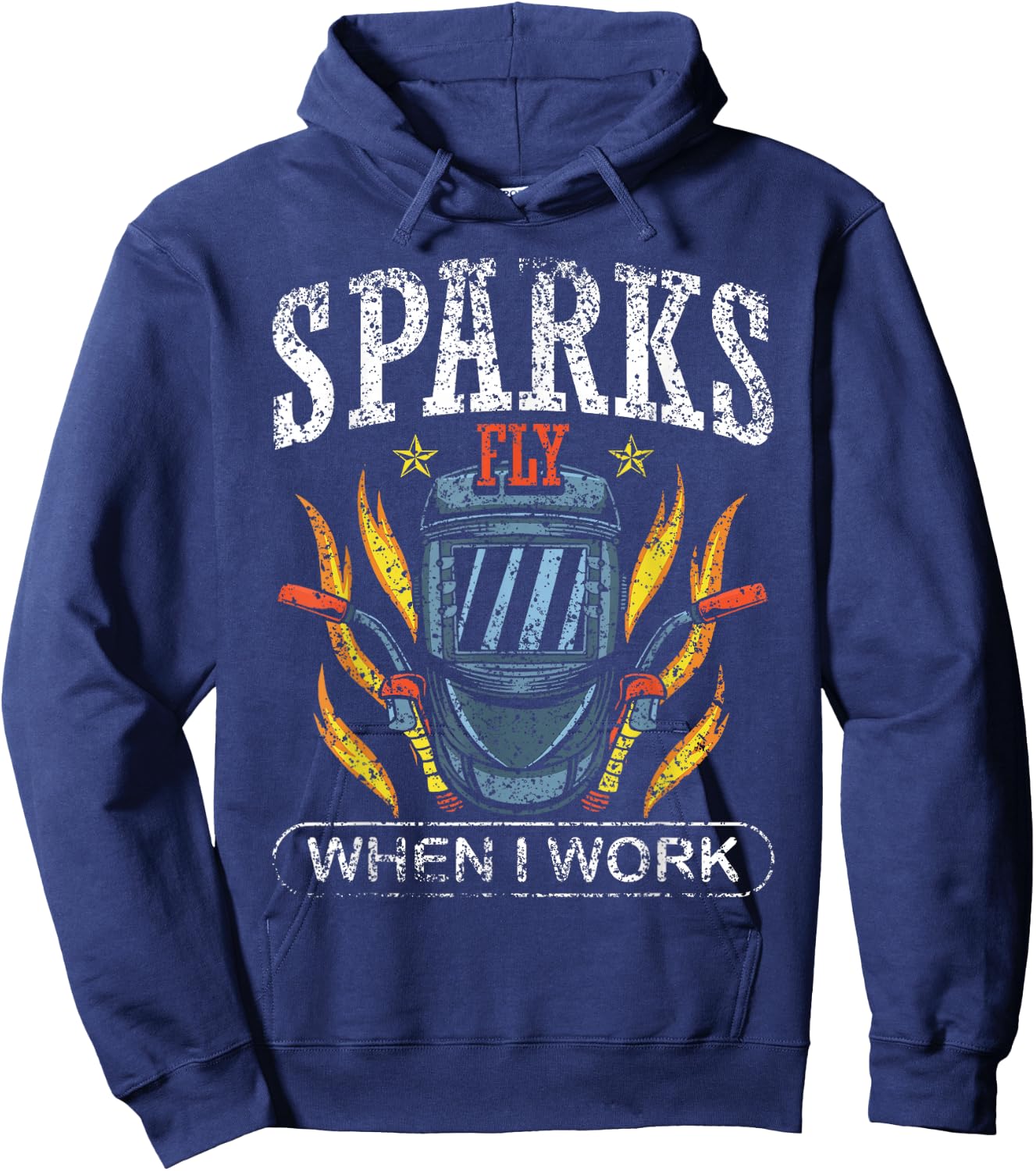 Sparks Fly When I Work Welders Welder Job Weld Welding Hoodie - Hoodie | Navy