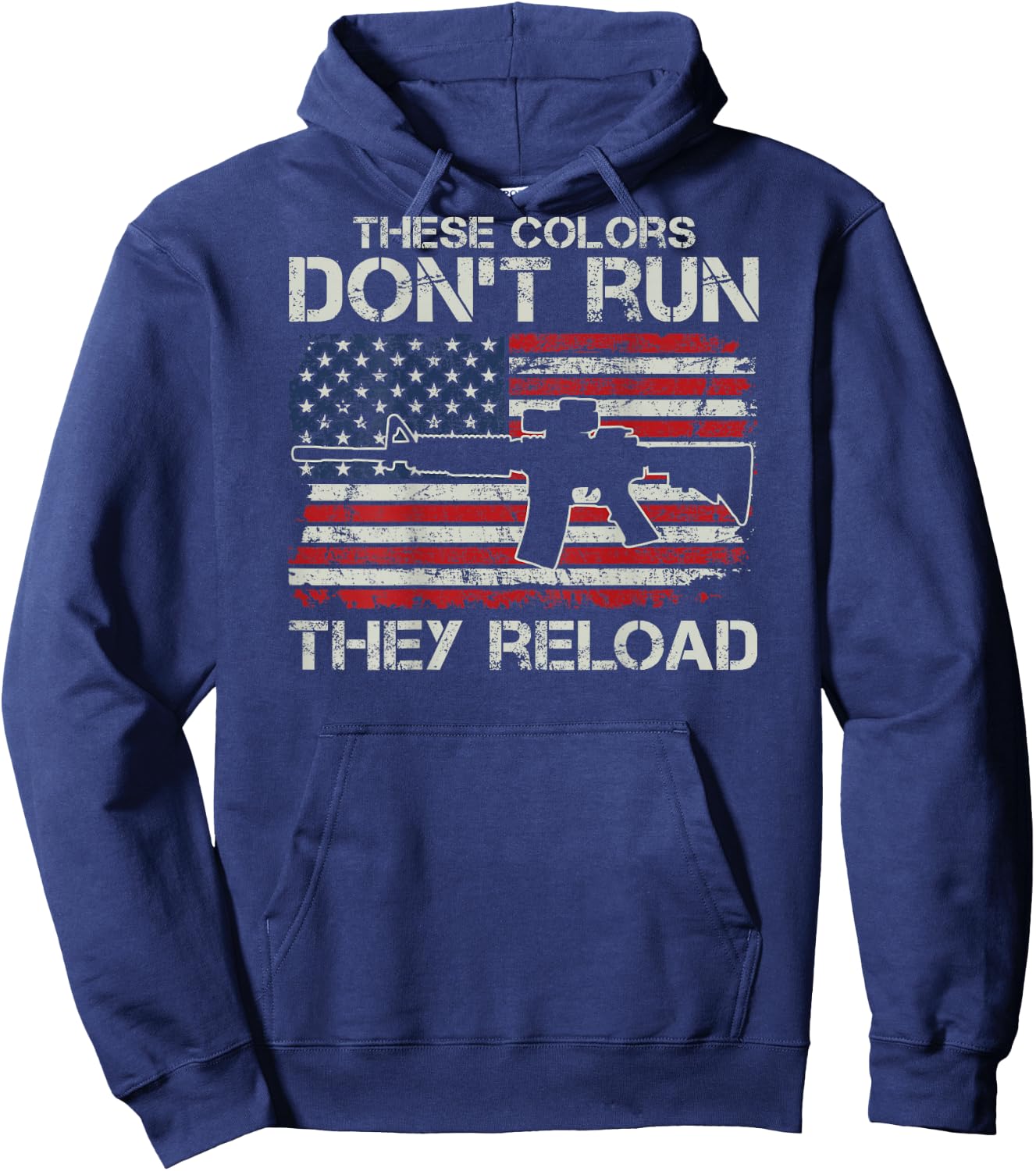 USA Flag Colors Don't Run They Reload - Soldier (ON BACK) Hoodie - Hoodie | Navy