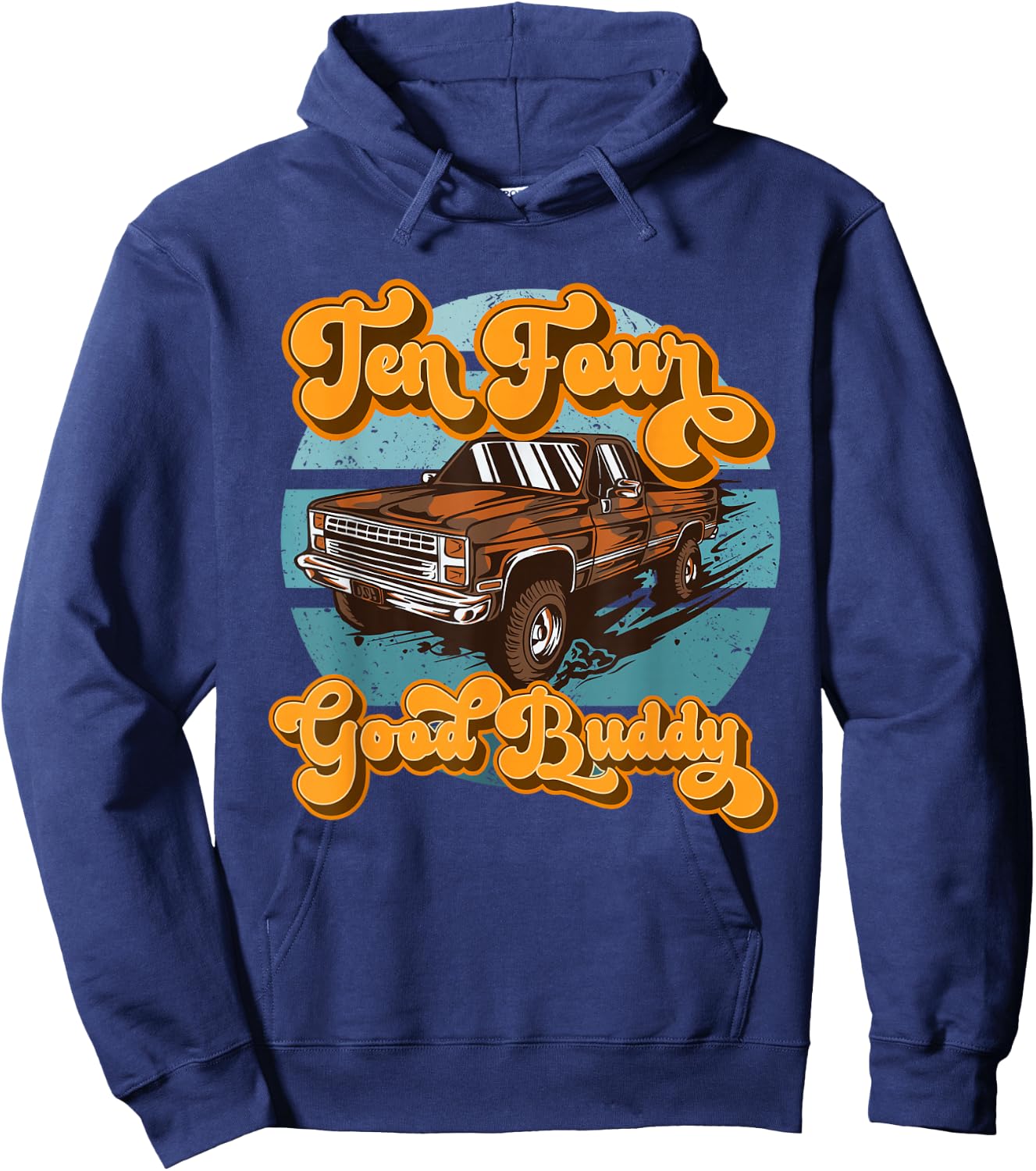 Retro 70s Pick Up Truck CB Radio Lingo 10-4 Good Buddy Hoodie - Hoodie | Navy