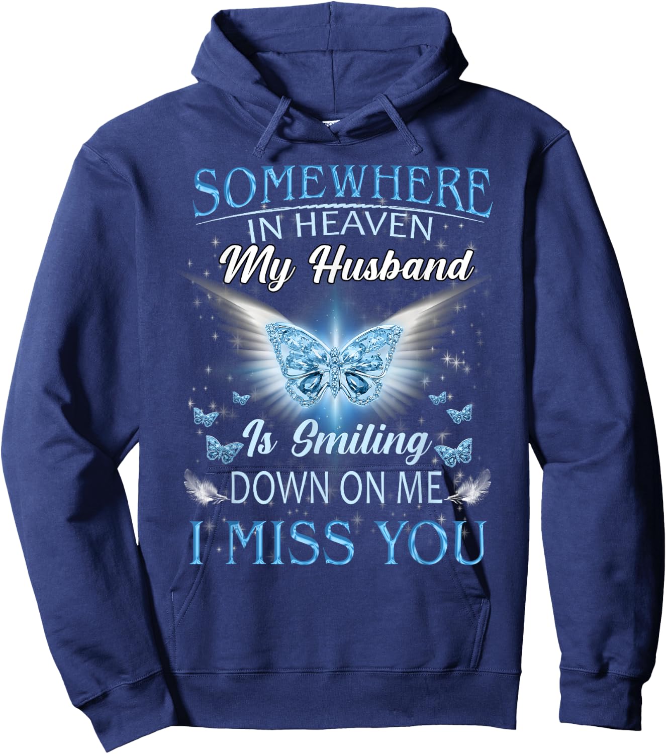 Somewhere In Heaven My Husband Is Smiling Down On Me Memory Hoodie - Hoodie | Navy