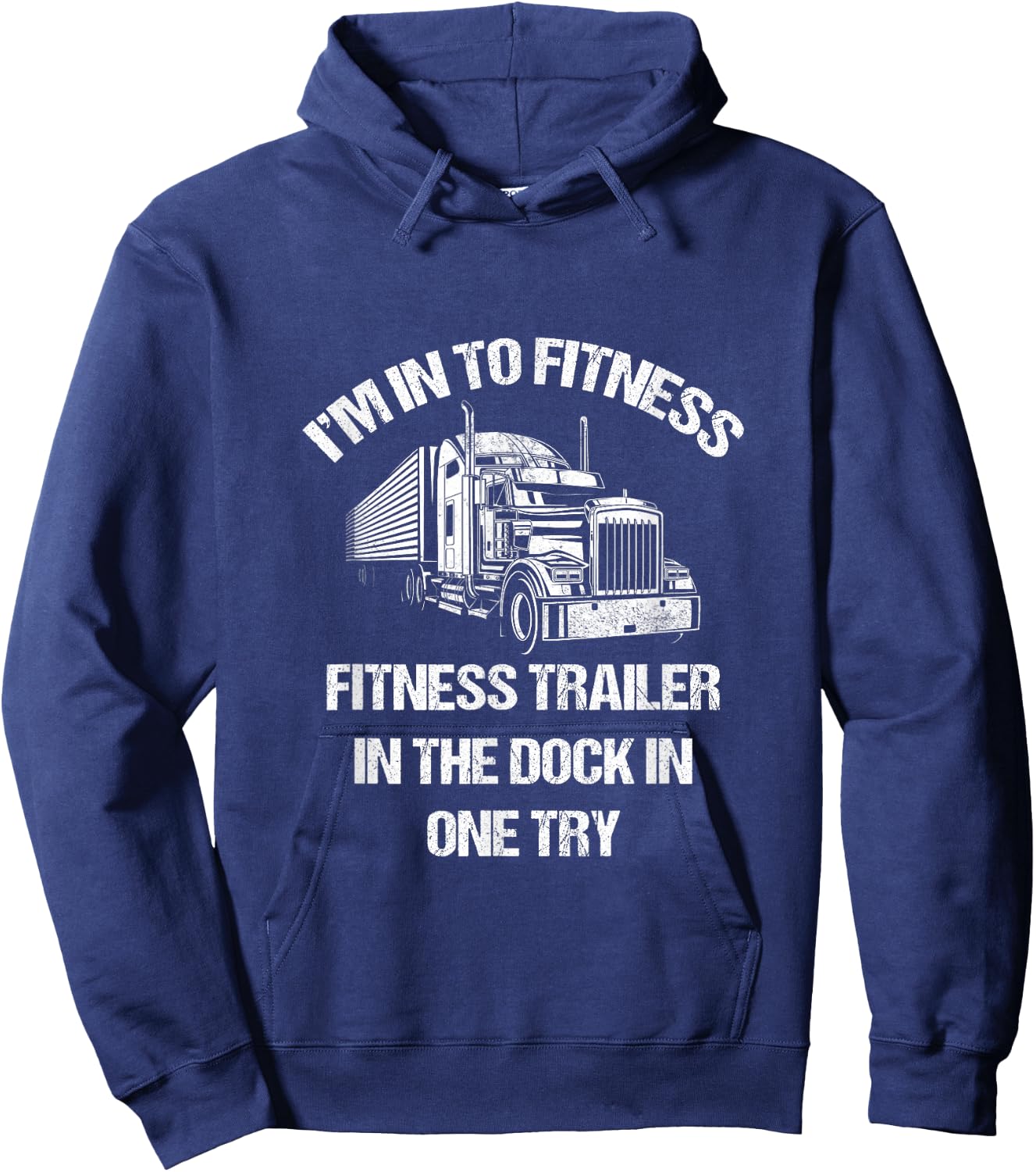 Funny Semi Truck Driver I'm into Fitness Trucker Hoodie - Hoodie | Navy