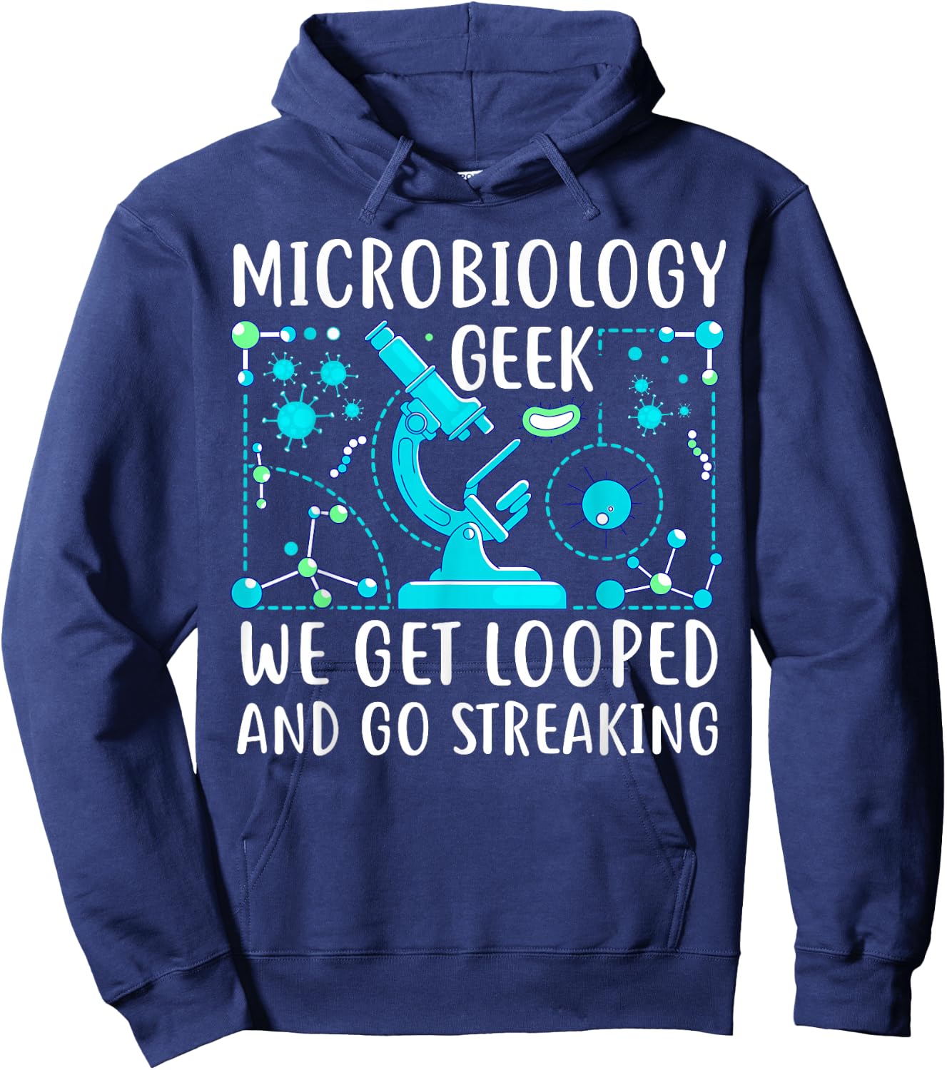 Funny Microbiology Teacher College Bacteria - We Get Looped Hoodie - Hoodie | Navy