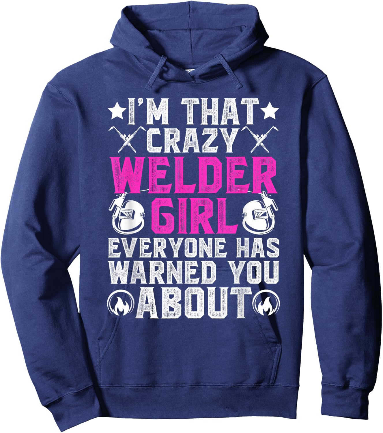 Crazy Welder Girl Female Welder Women Welding Girl Hoodie - Hoodie | Navy