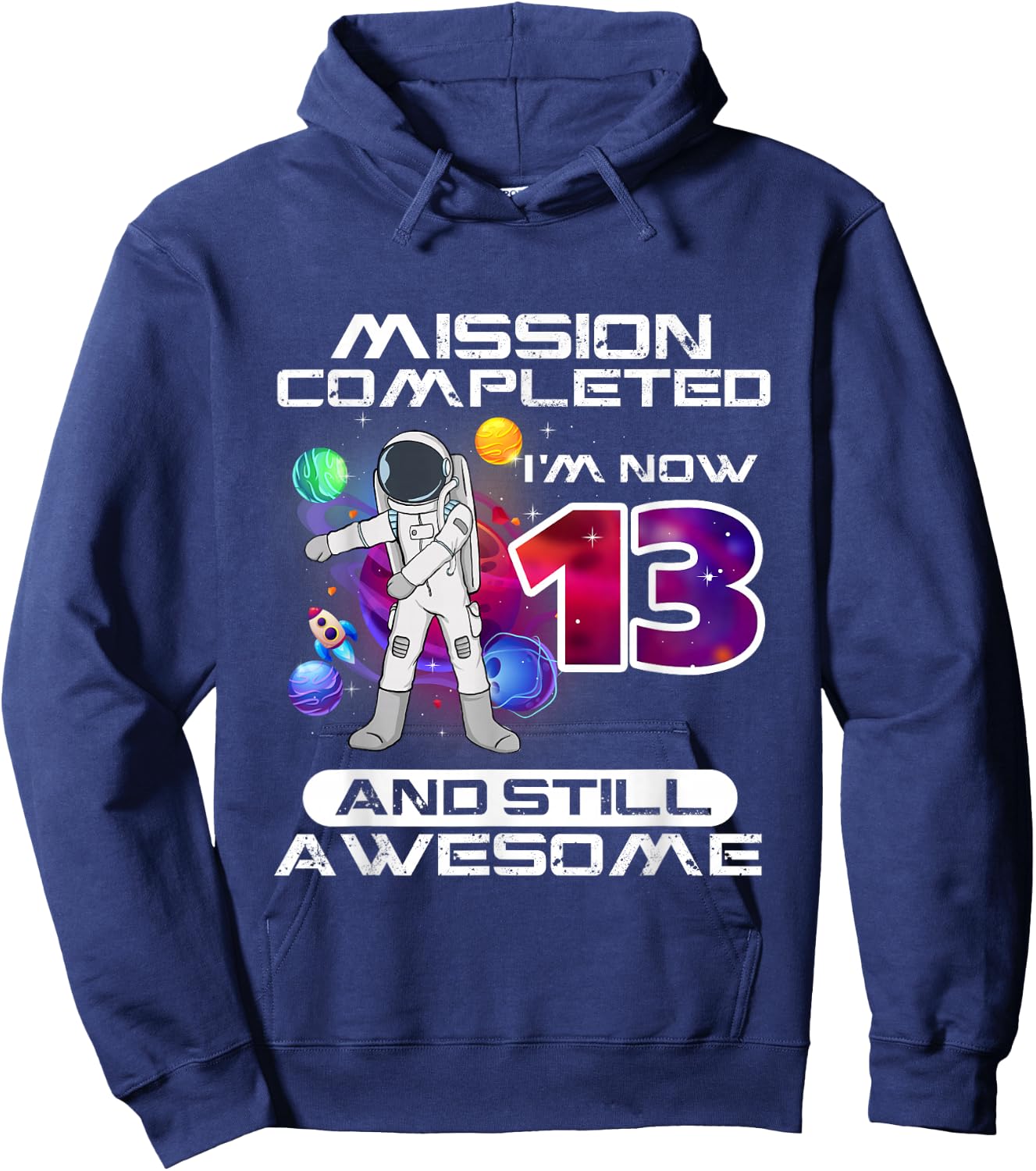 13th Birthday Astronaut Space Lover 13 Years Old Bday Hoodie - Hoodie | Navy