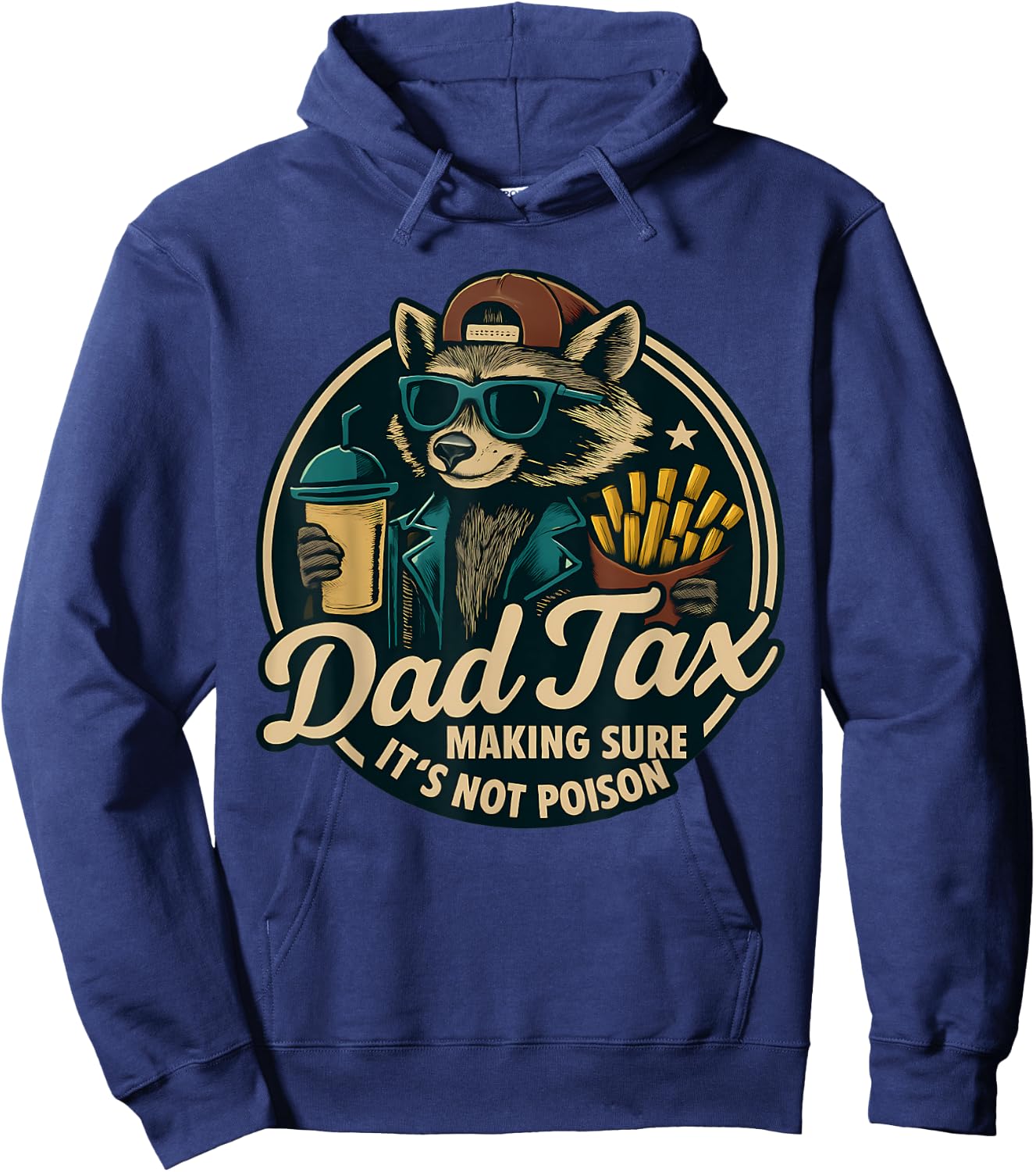 Dad Tax Making Sure It's Not Poison Racoon Dad Tax Hoodie - Hoodie | Navy