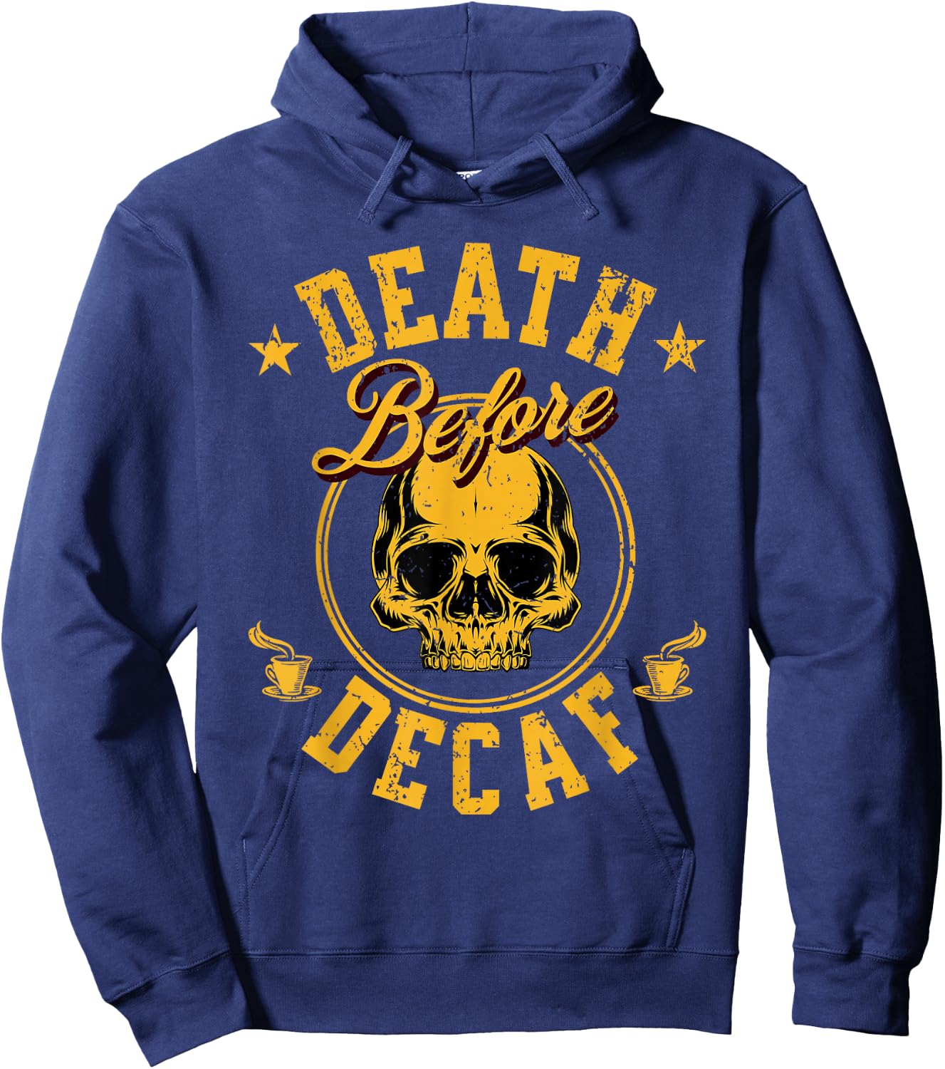 Death Before Decaf Coffee Hoodie - Hoodie | Navy
