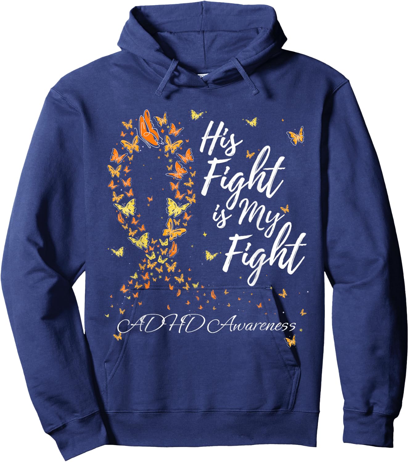 His Fight Is My Fight Support ADHD Awareness Hoodie - Hoodie | Navy