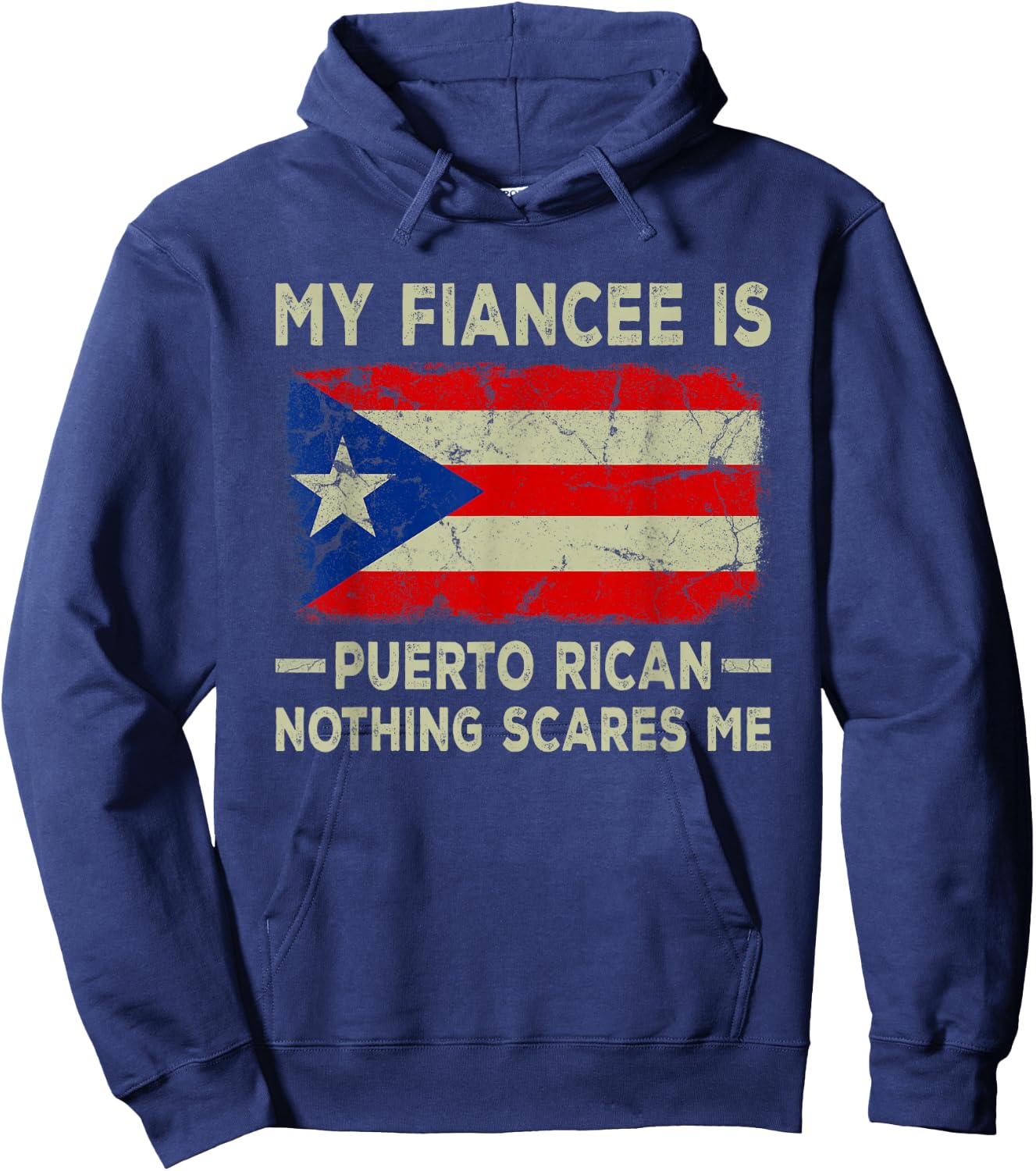 My Fiancee is Puerto Rican Nothing Scares Me Funny Fiance Hoodie - Hoodie | Navy