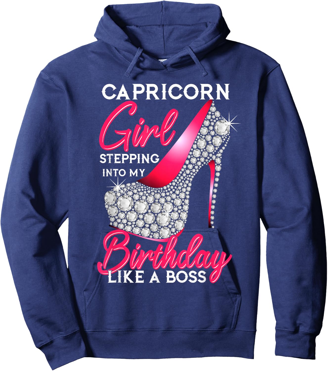 Capricorn Girl Stepping Into My Birthday Like A Boss Hoodie - Hoodie | Navy