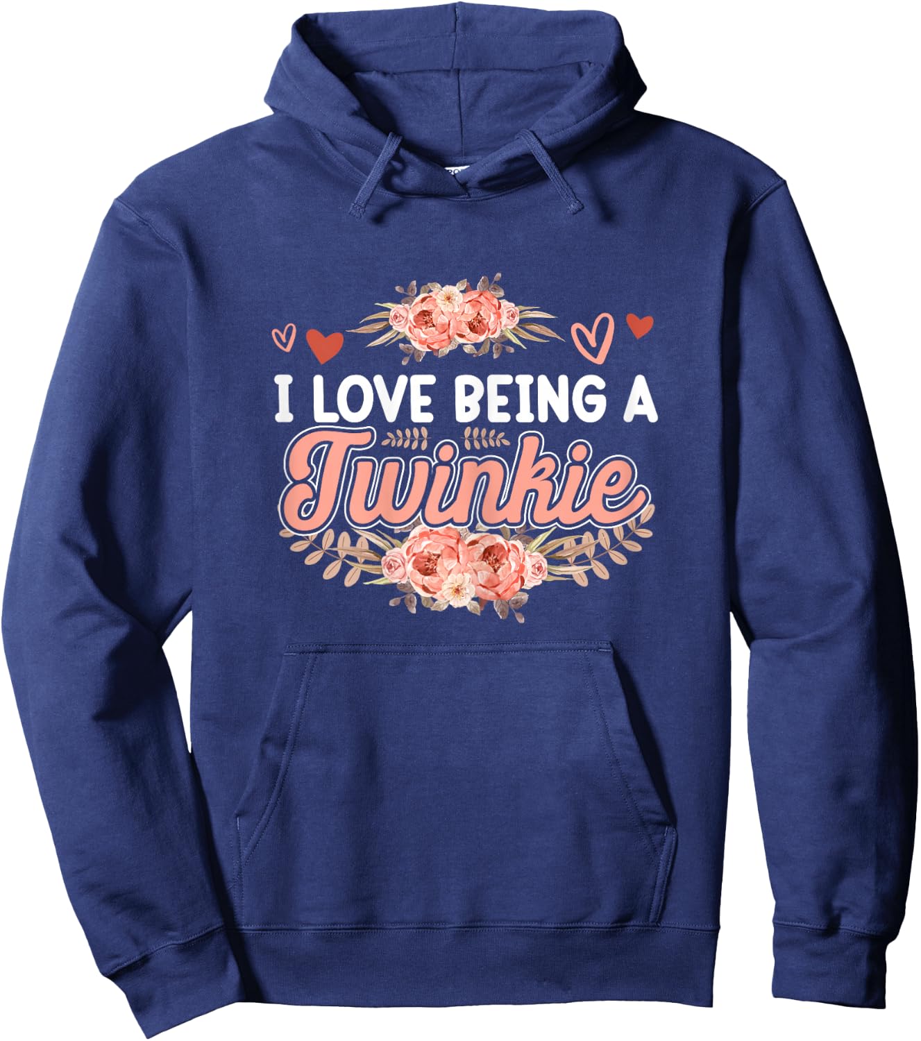 I Love Being A Twinkie Shirt Mothers Day Cute Floral Hoodie - Hoodie | Navy