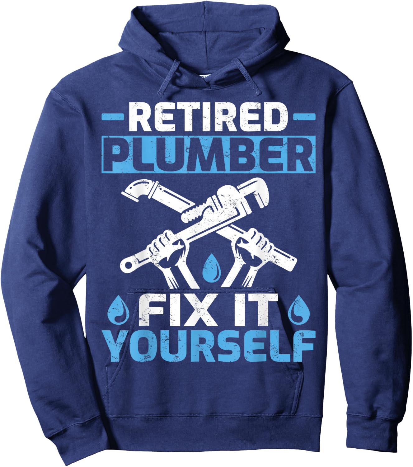 Retired Plumber Fix It Yourself Funny Retirement Hoodie - Hoodie | Navy