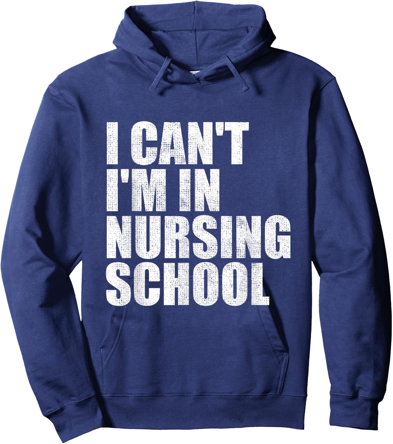 I Can't I'm In Nursing School Nurse Student Gifts Hoodie - Hoodie | Navy