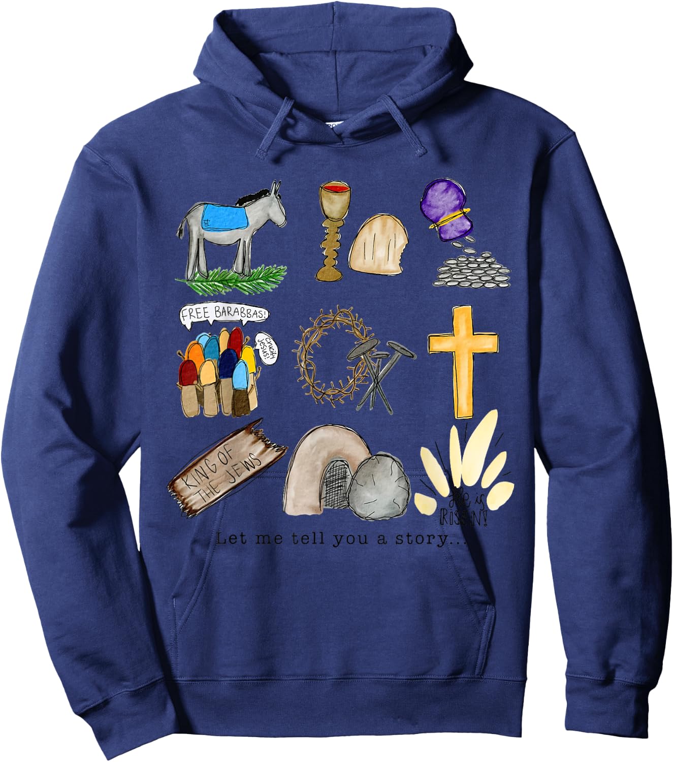 Let me tell you Easter story tomb cross nails kids toddler Hoodie - Hoodie | Navy