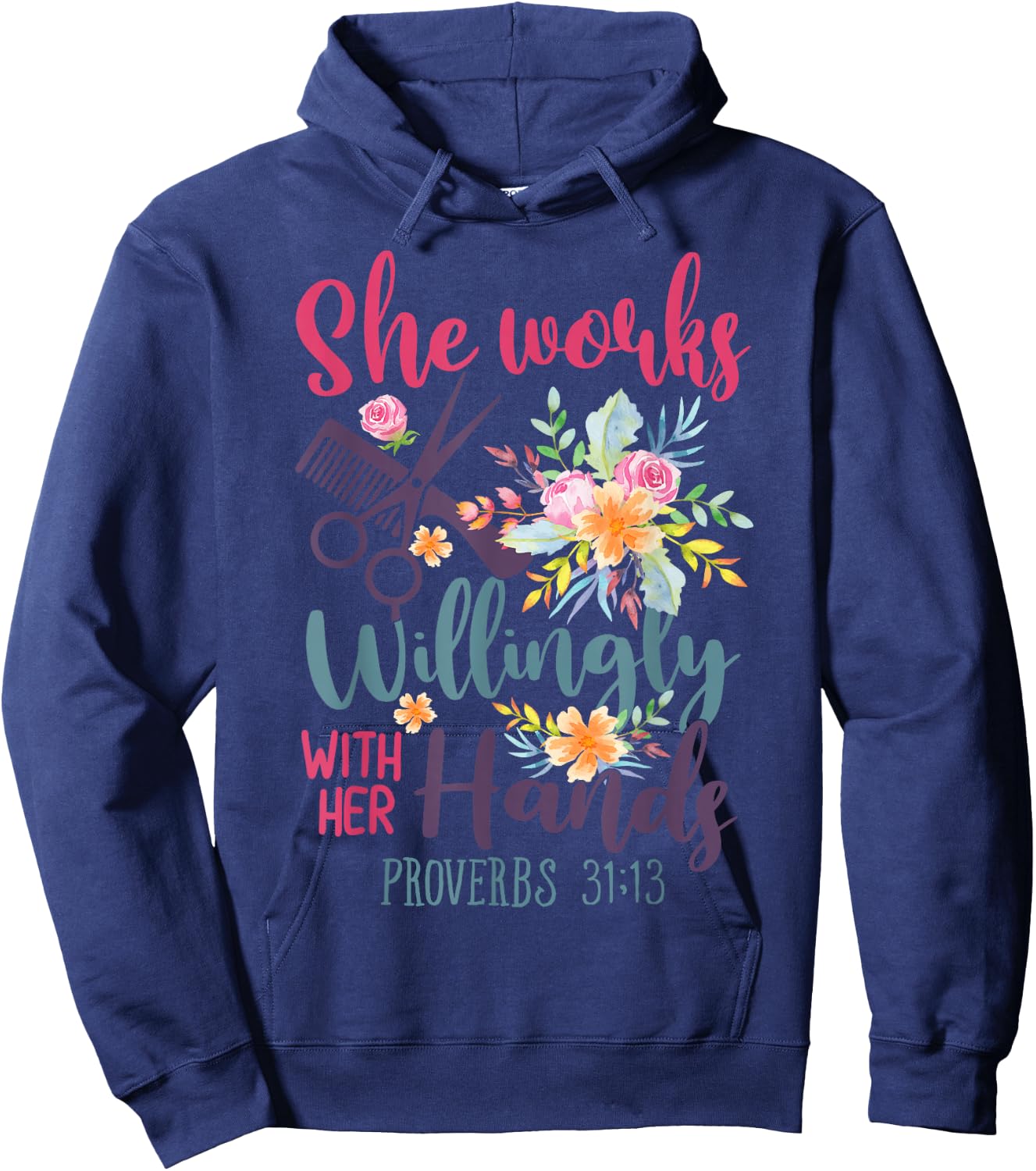 She Works Willingly With Her Hands 31-13 Shirt Hairstylist Hoodie - Hoodie | Navy