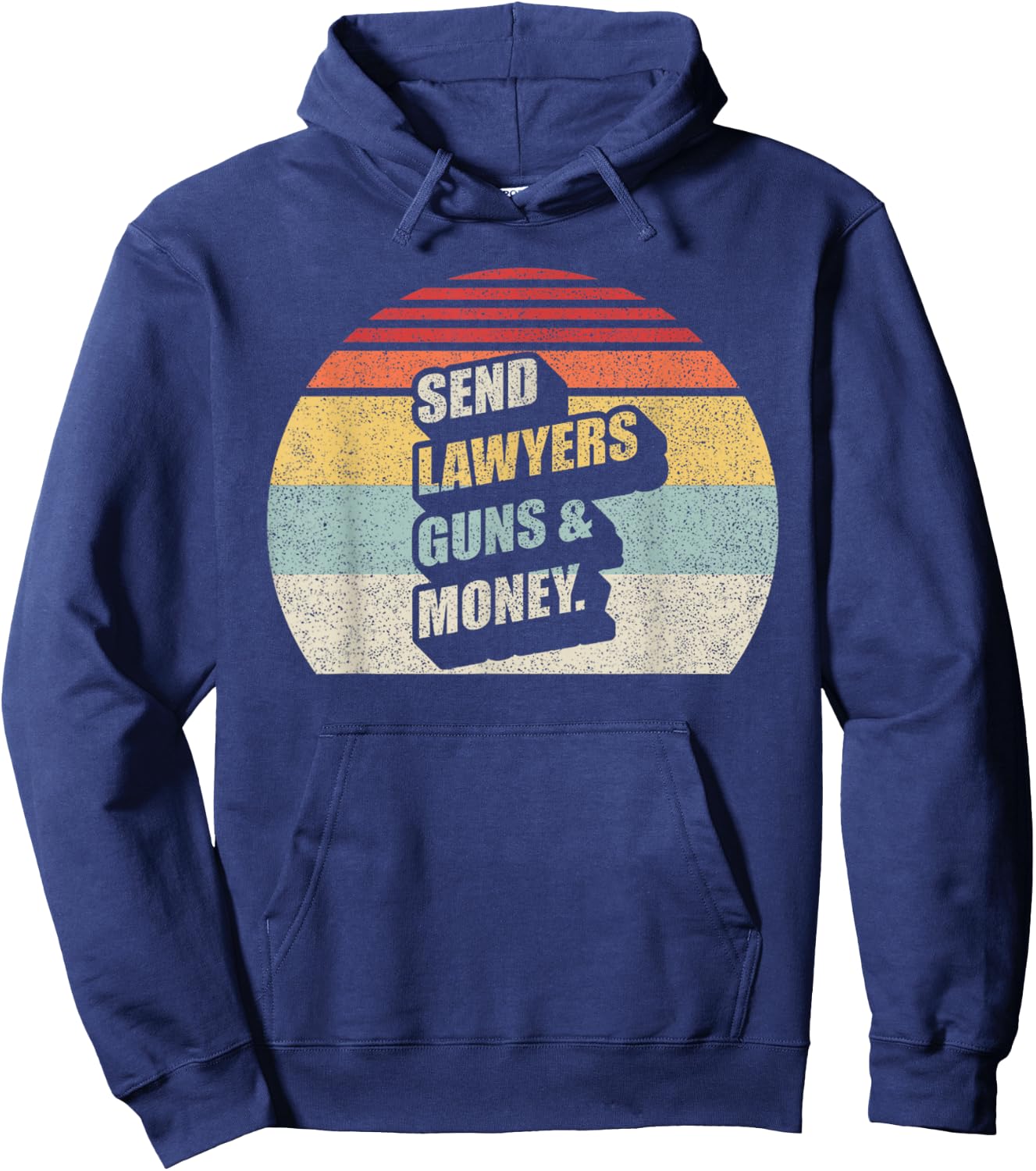 Vintage Retro Send Lawyers Guns And Money Hoodie - Hoodie | Navy
