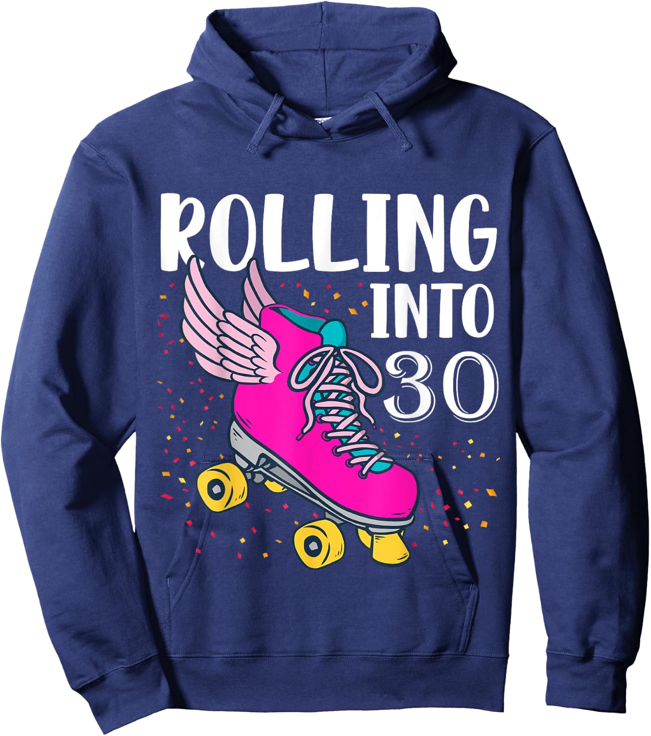 Rolling Into 30 Years Old Girls Birthday Roller Skate Woman Hoodie - Hoodie | Navy