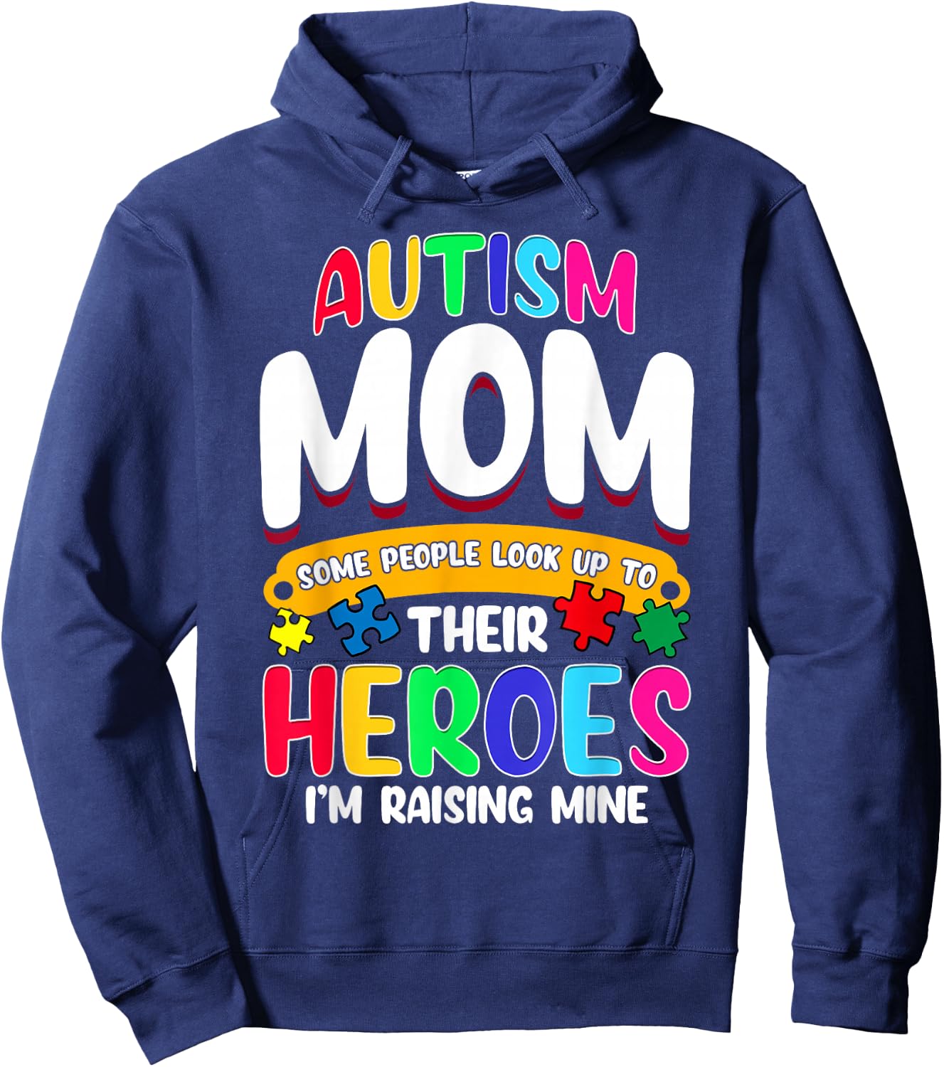 Autism Mom Shirt Some People Look Up To Their Heroes Gift Hoodie - Hoodie | Navy