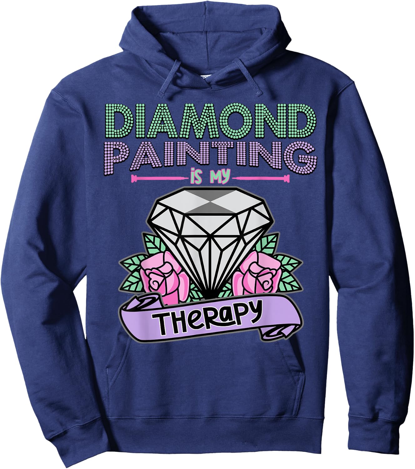 Diamond Painting is my Therapy Shirt Diamond Painting Gift Hoodie - Hoodie | Navy